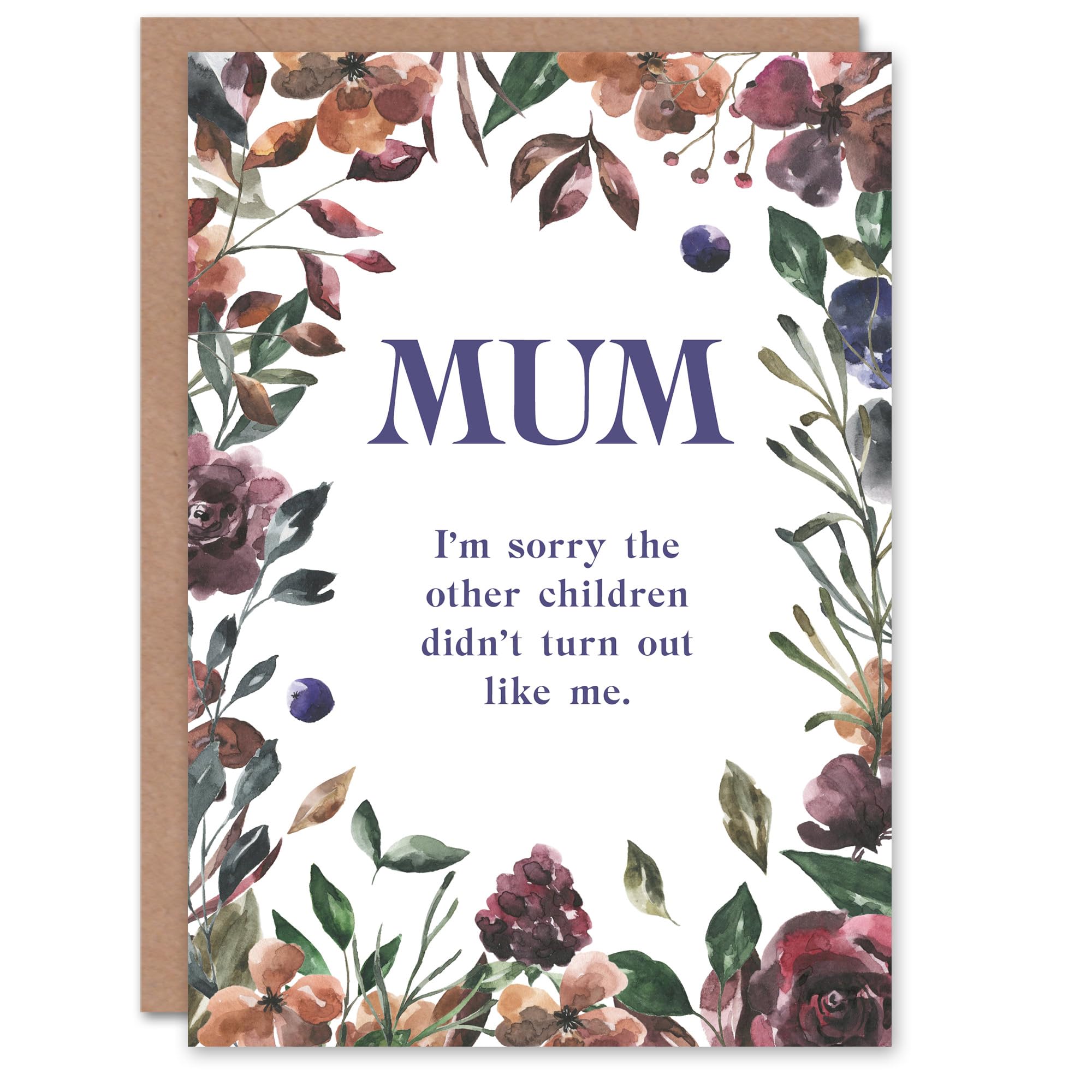 Artery8 Mum Sorry Siblings Didn't Turn Out Like Me Funny Birthday Card