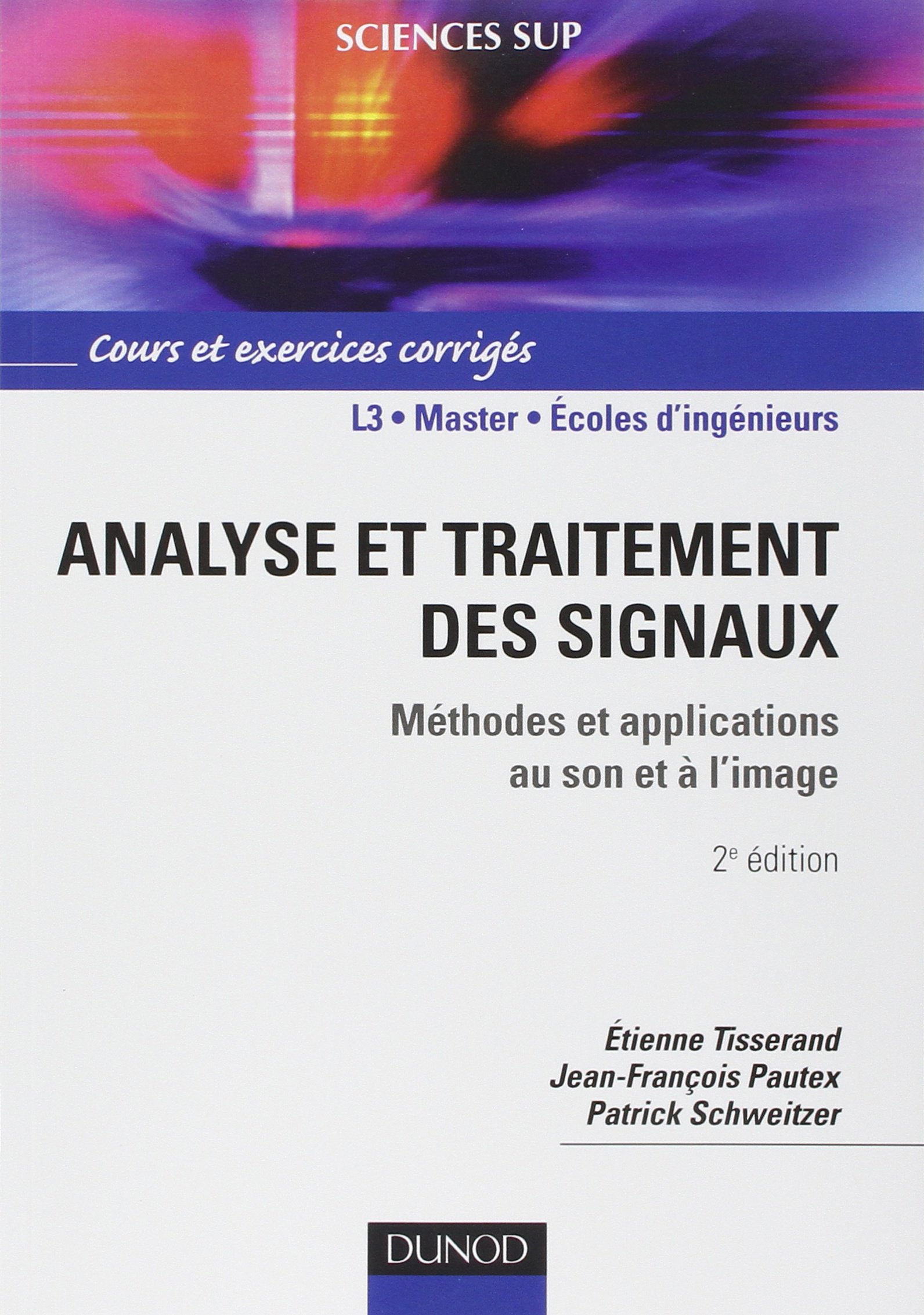 Analyse et traitement des signaux - 2ème édition - Méthodes et applications au son et à l'image: Méthodes et applications au son et à l'image