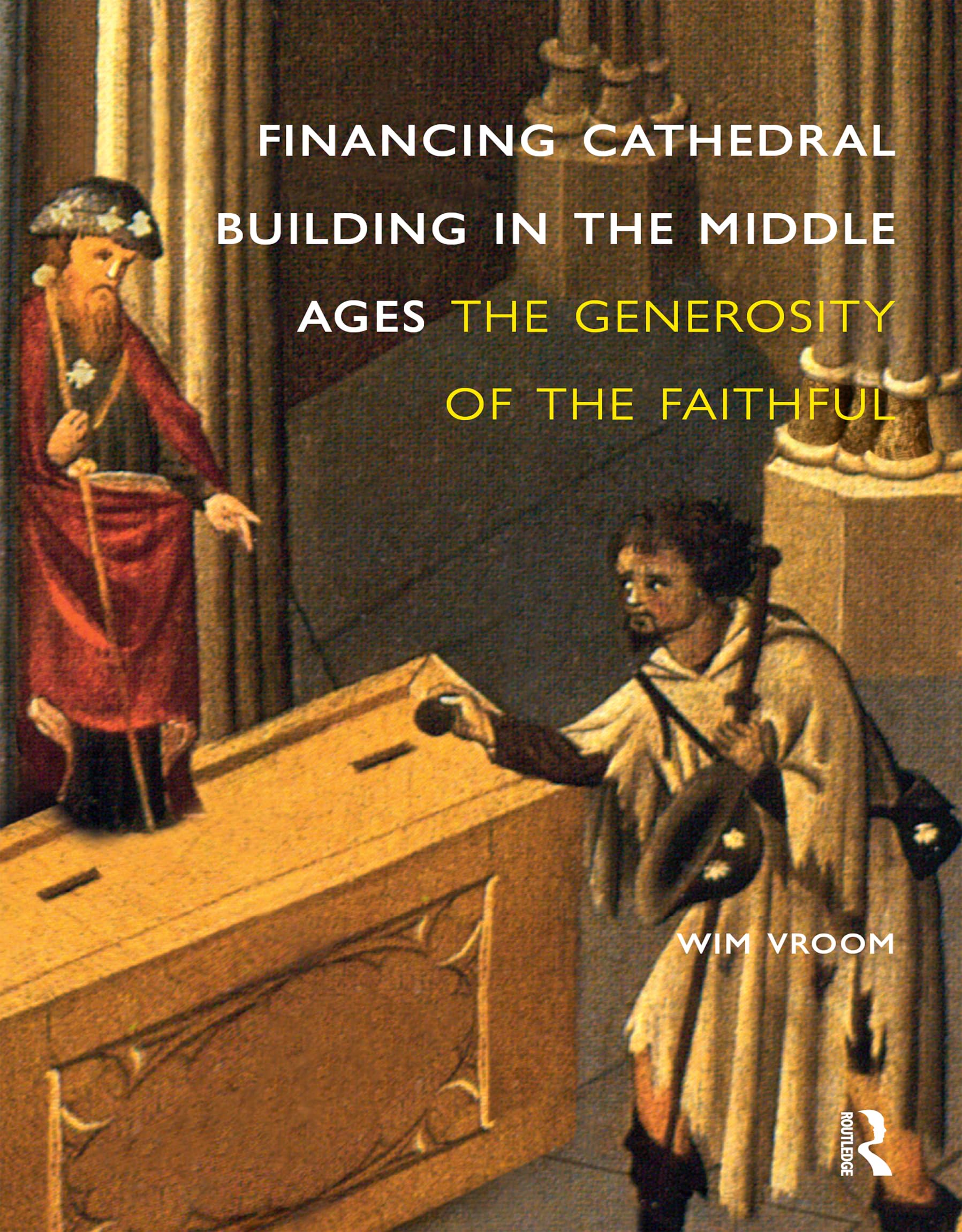 Financing Cathedral Building livre d'histoire de l'art médiéval et de l'architecture religieuse