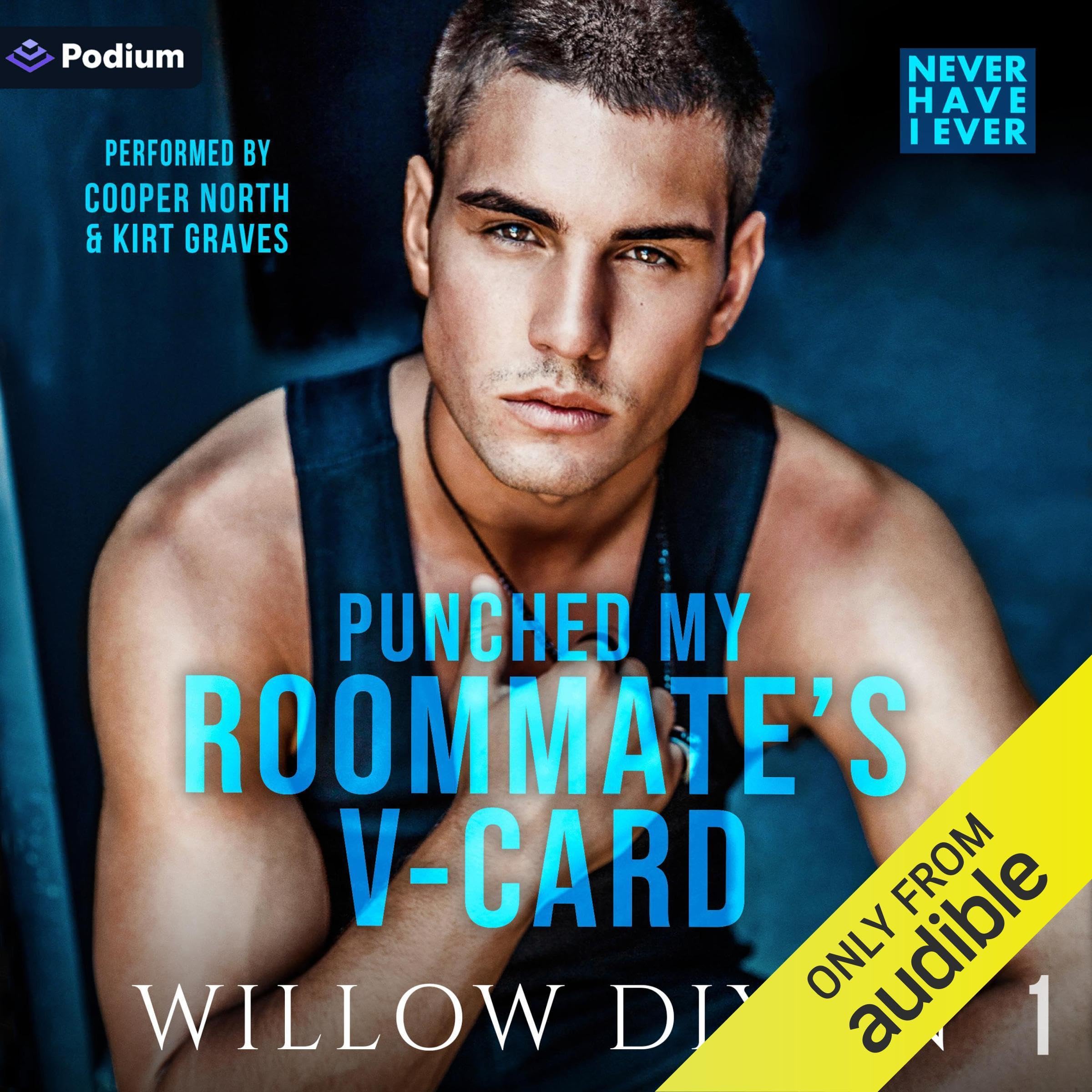 Never Have I Ever: Punched My Roommate's V-Card, Book 1