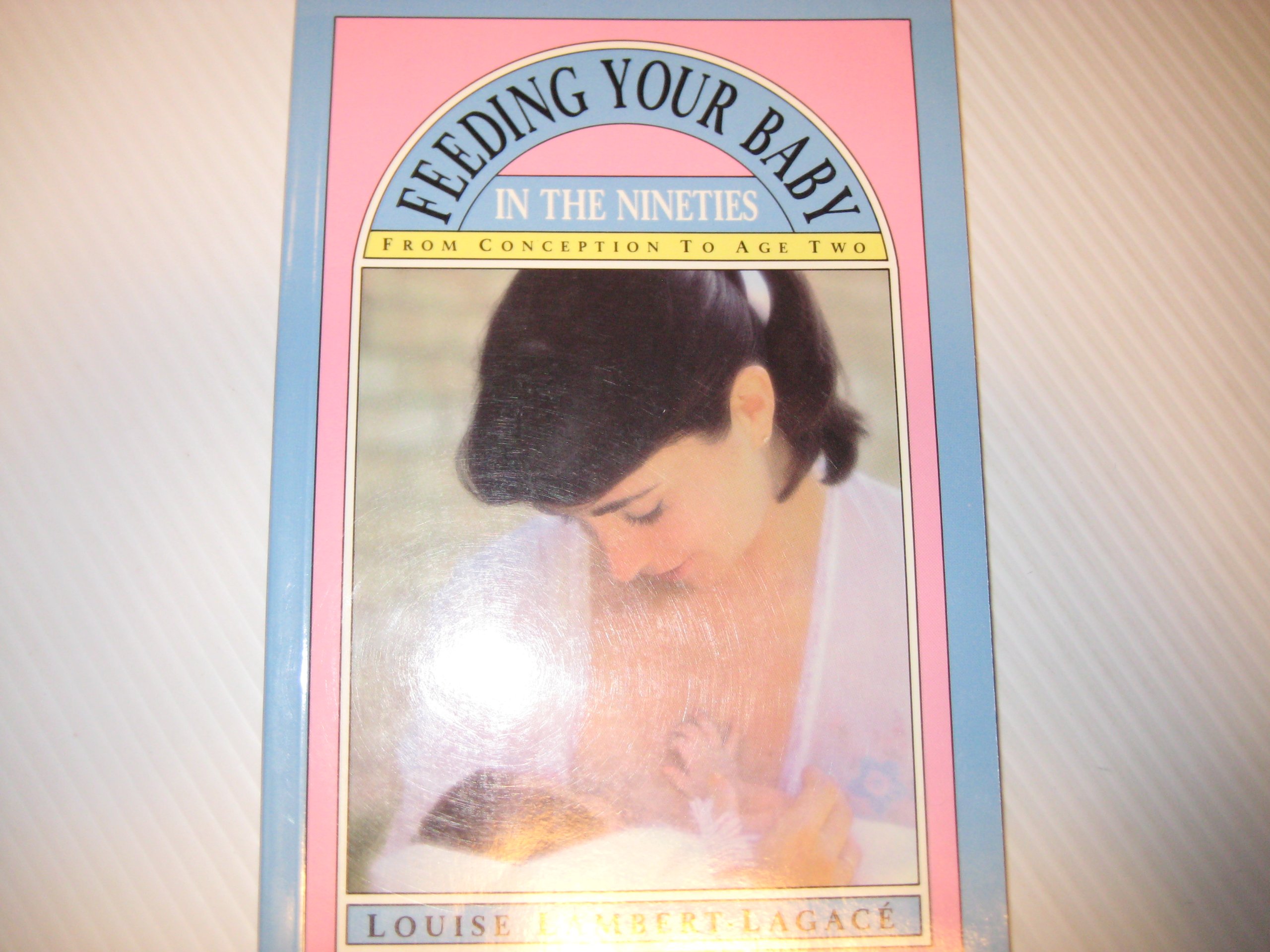 Feeding Your Baby in the Nineties