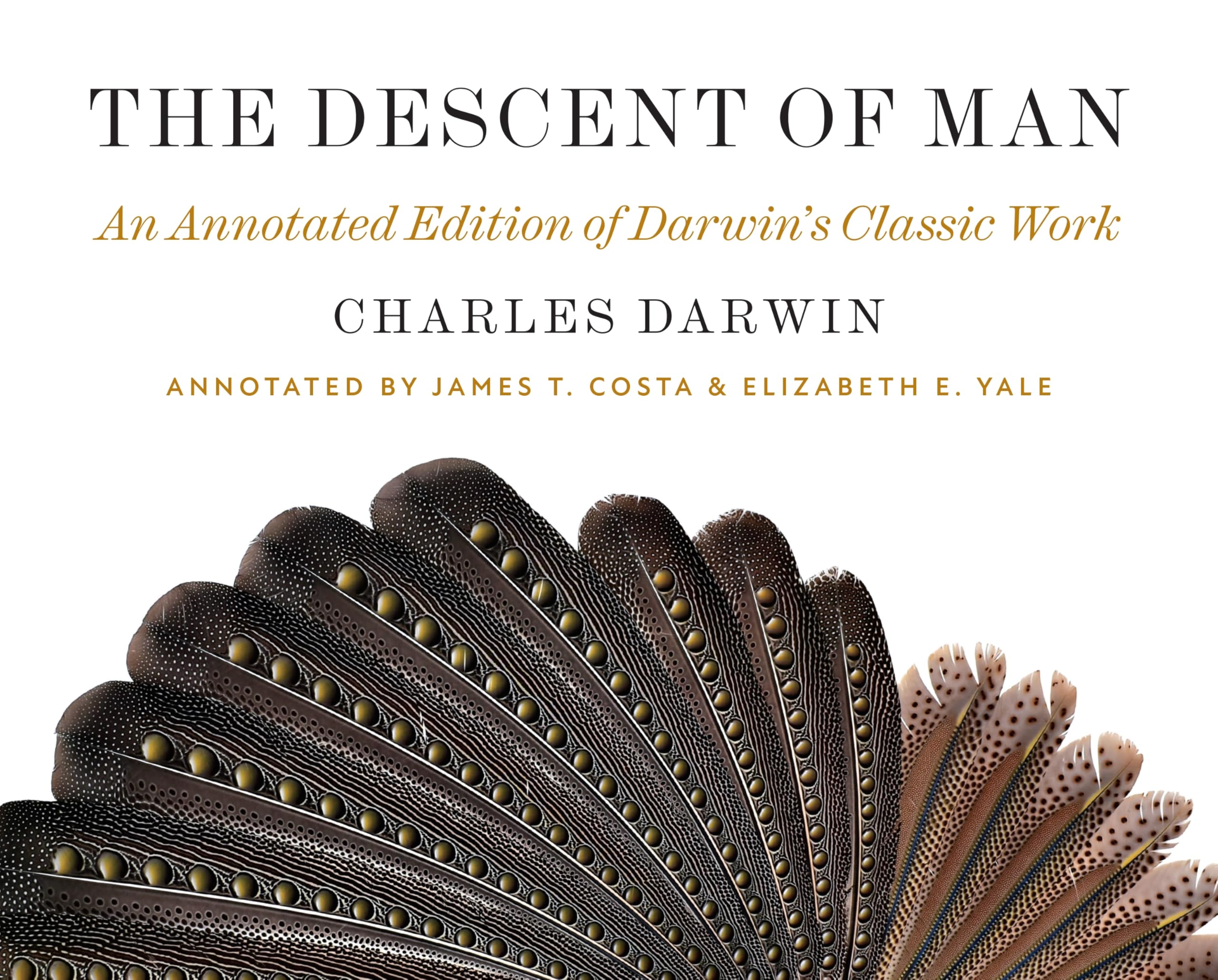 The Descent of Man : An Annotated Edition of Darwins Classic Work