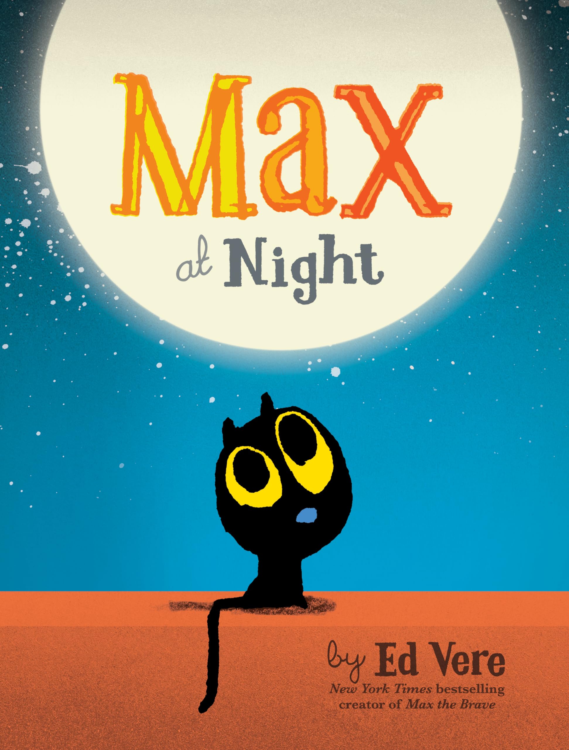 Max at Night: (Bedtime Stories, Cat Books For Kids) (Max, 2) Hardcover – Picture Book, September 6, 2016