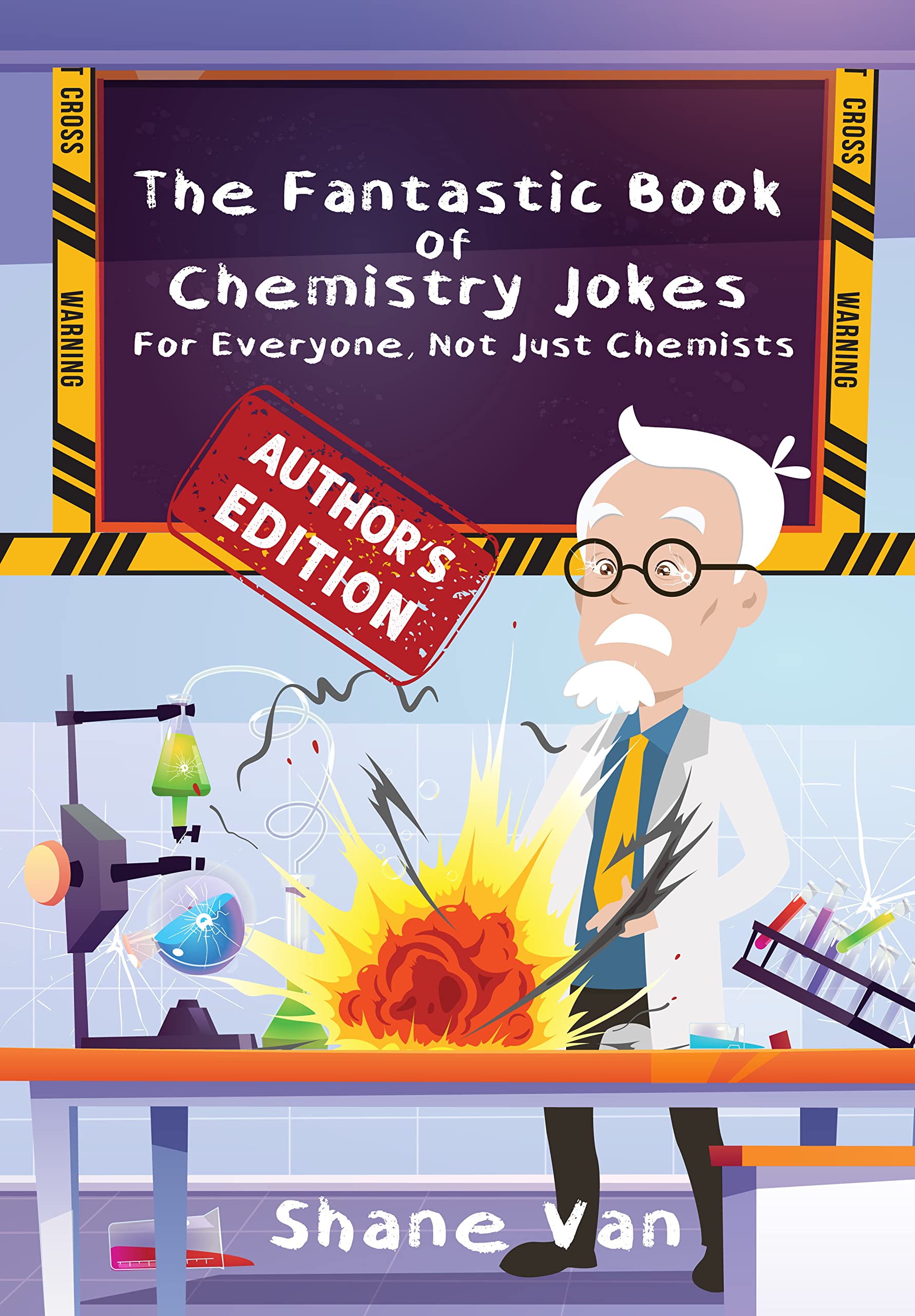 The Fantastic Book of Chemistry Jokes: For Everyone, Not Just Chemists (The Fantastic Joke Books)