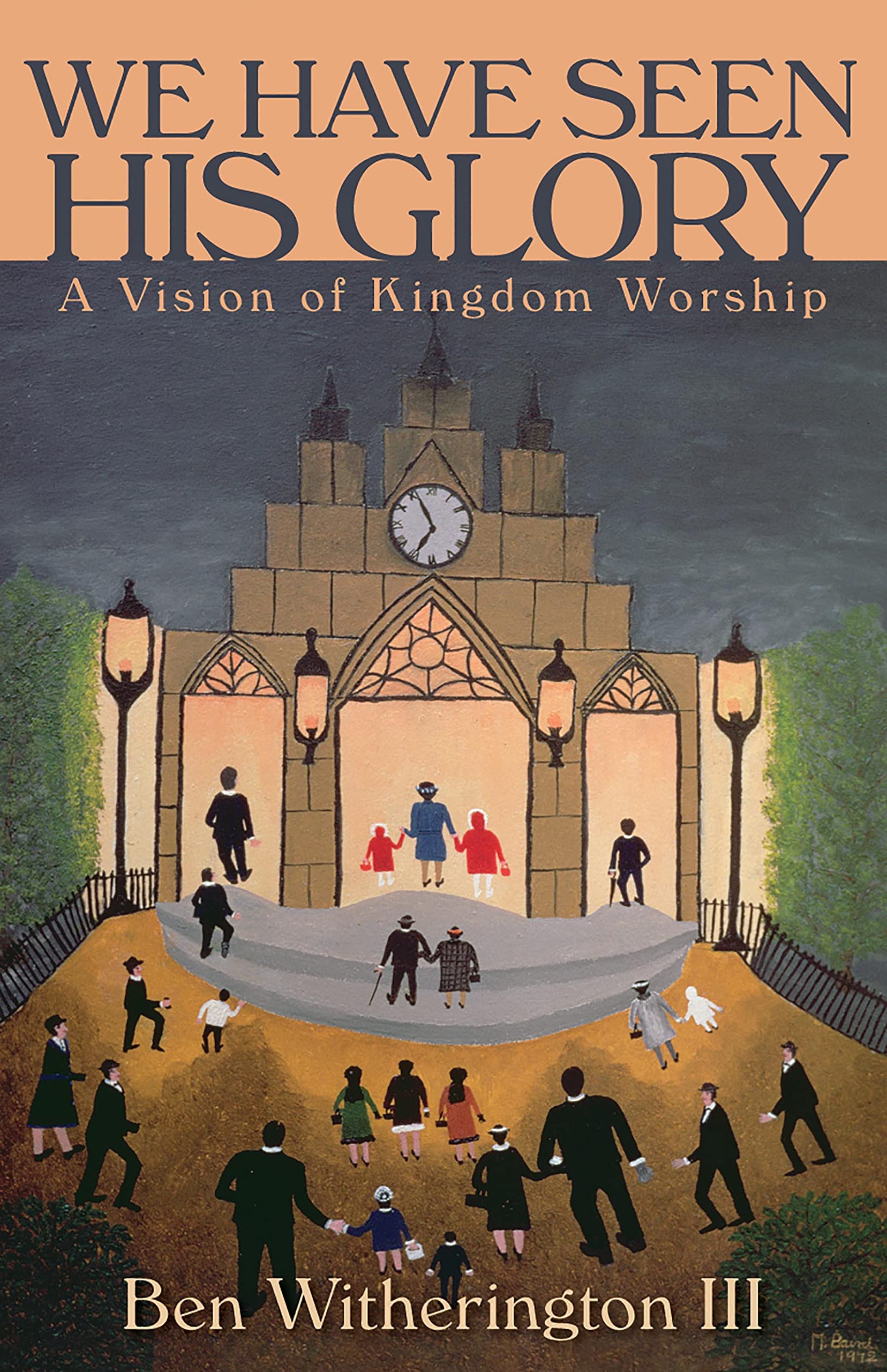 We have Seen His Glory: A Vision of Kingdom Worship (Calvin Institute of Christian Worship Liturgical Studies)