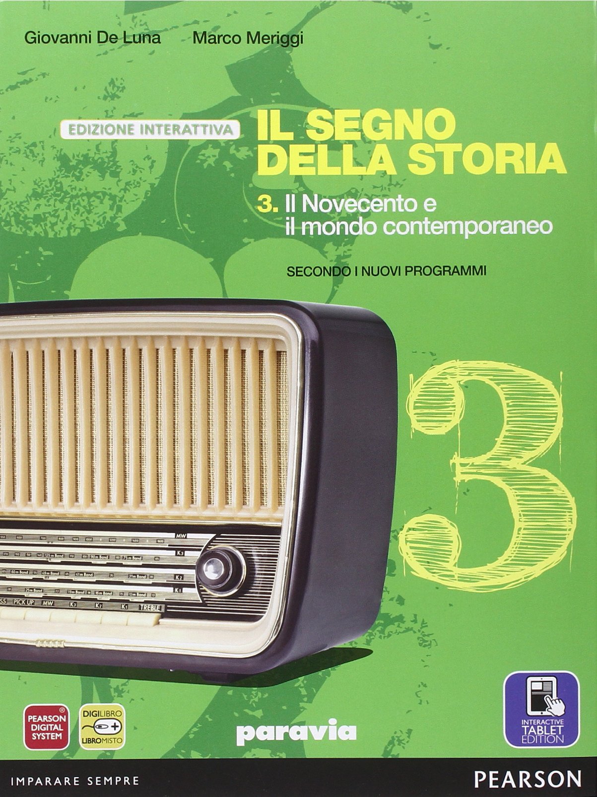 Segno della storia. Ediz. interattiva. Per le Scuole superiori. Con e-book. Con espansione online (Vol. 3)