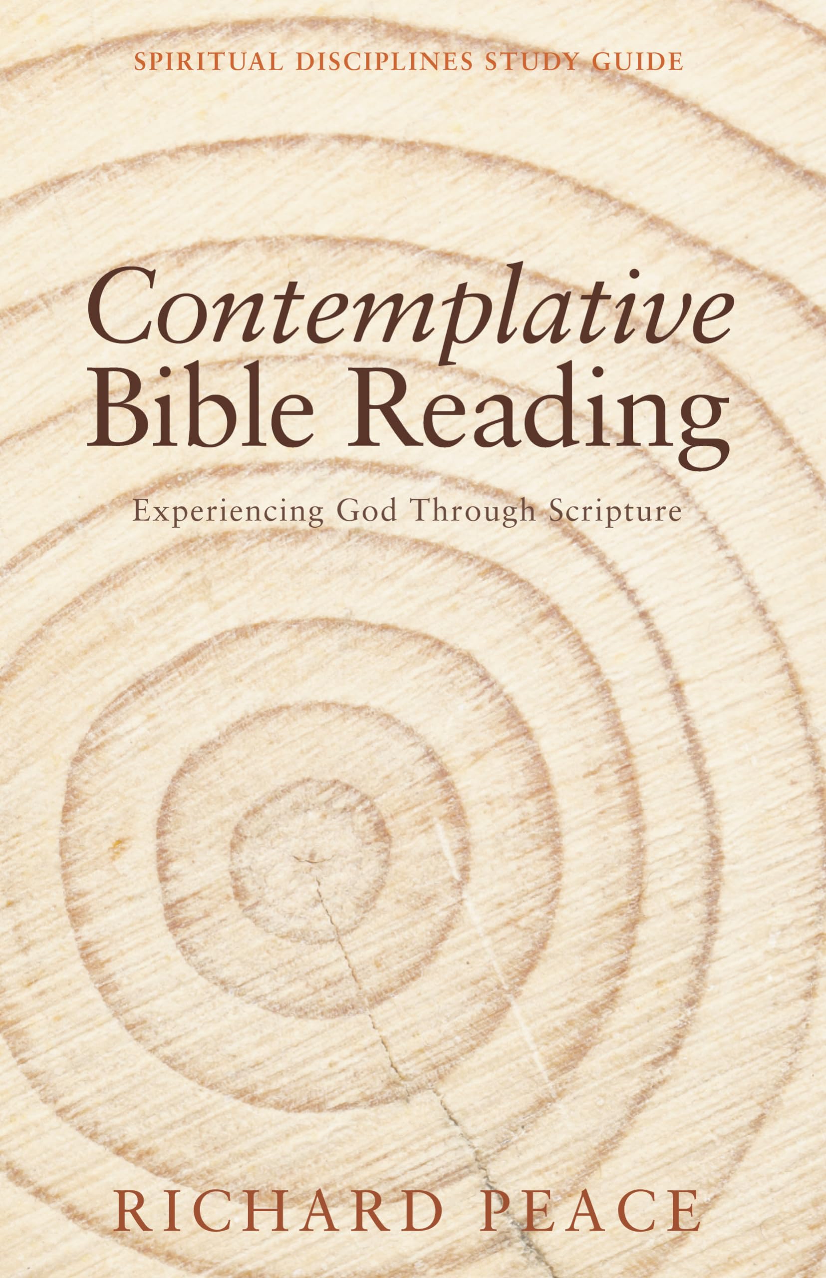 Contemplative Bible Reading: Experiencing God Through Scripture (Spiritual Disciplines Study Guide)