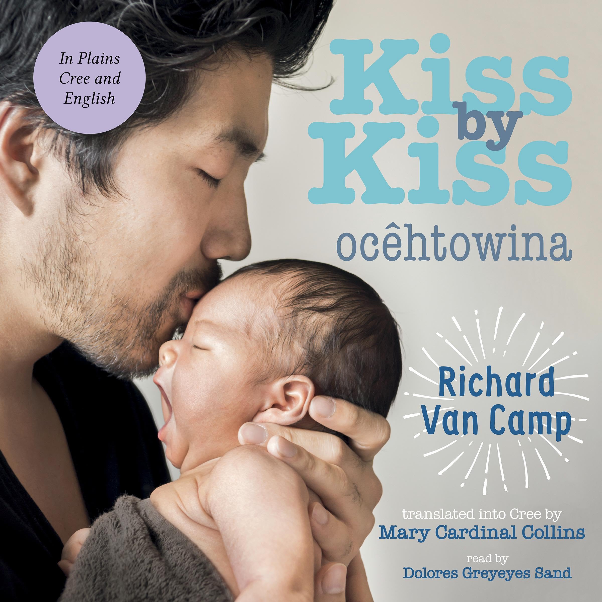 Kiss by Kiss/ocêhtowina (English and Plains Cree Edition)