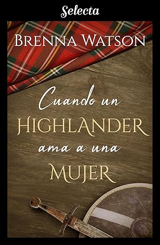 Cuando un highlander ama a una mujer (Spanish Edition)