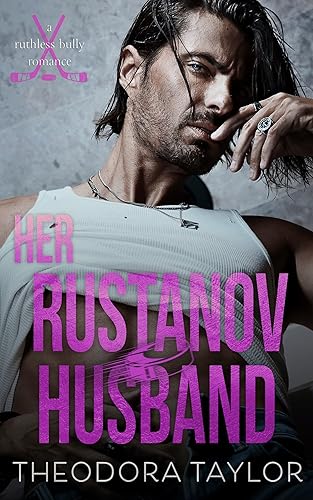 Her Rustanov Husband (Ruthless Bullies Book 2)