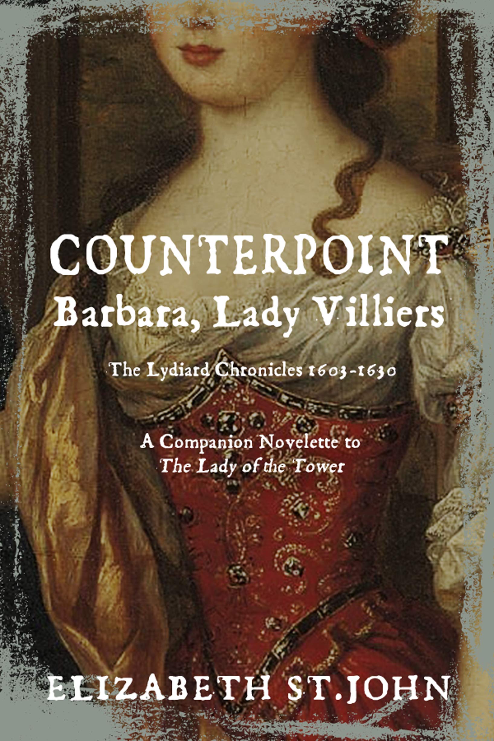COUNTERPOINT: Barbara, Lady Villiers (The Lydiard Chronicles: Counterpoint Book 2)
