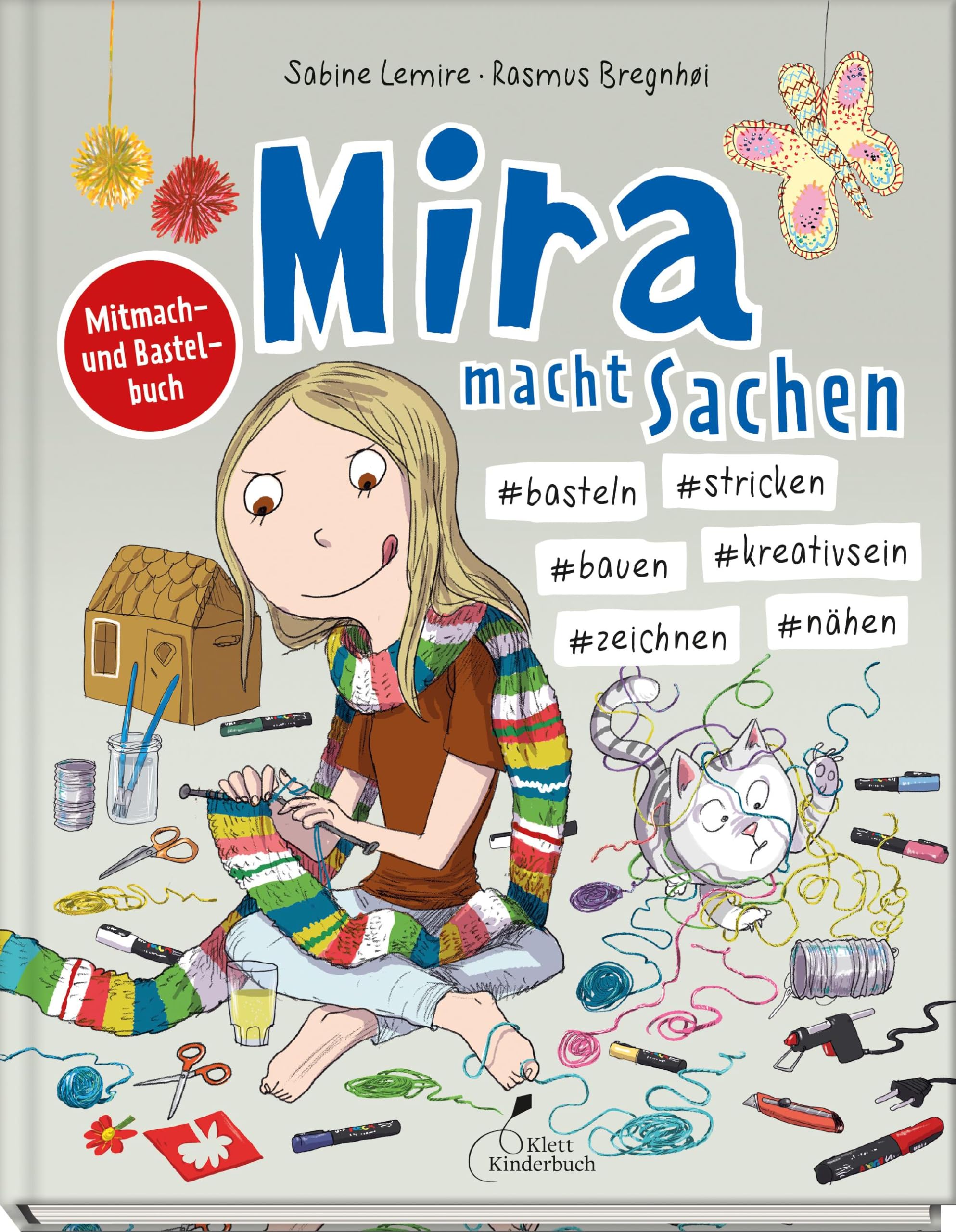 Mira macht Sachen - #basteln #stricken #bauen #kreativsein #zeichnen #nähen: Das kreative Bastel- und Mitmachbuch zur beliebten Comic-Reihe!