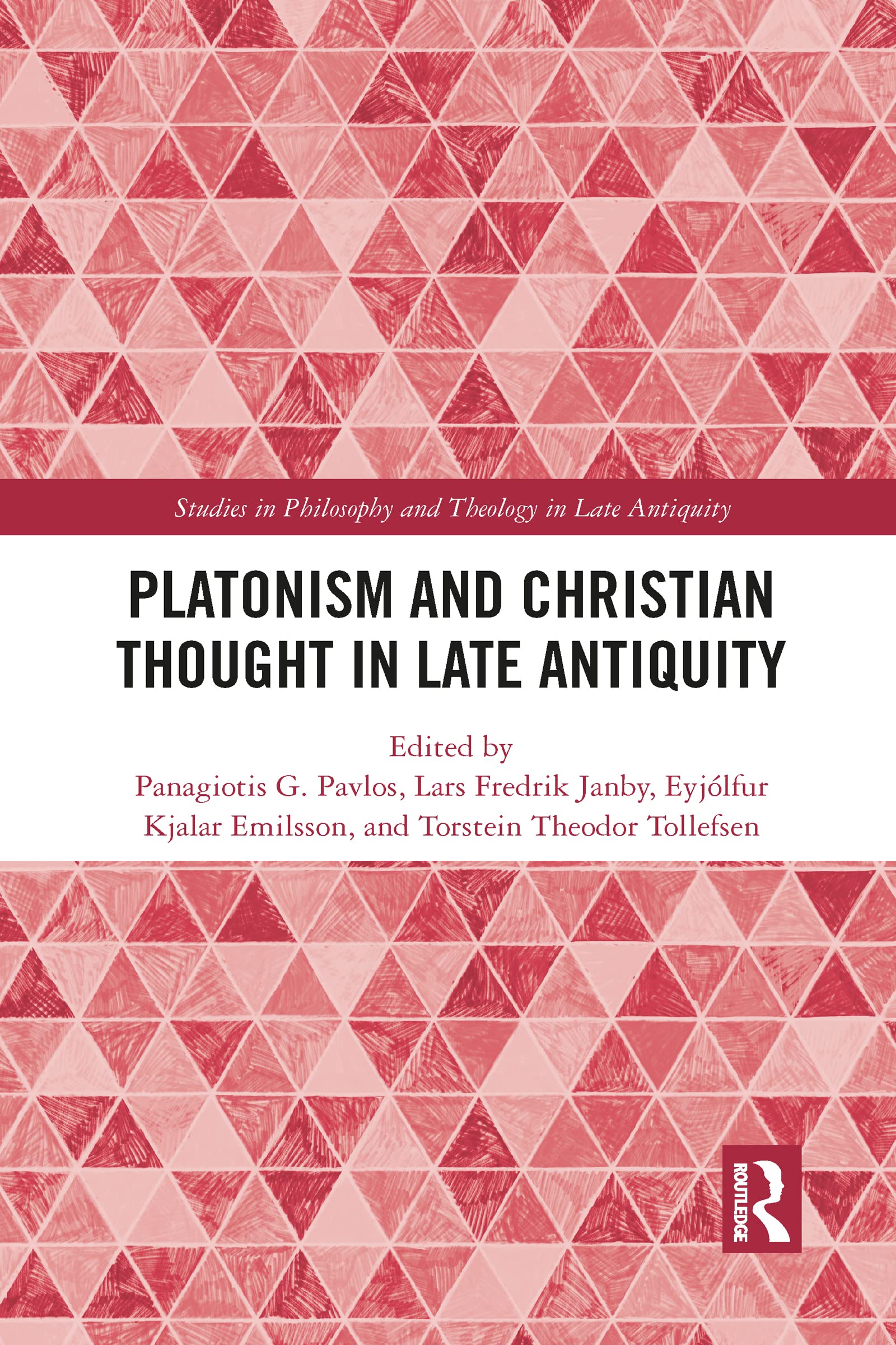 Platonism and Christian Thought in Late Antiquity (Studies in Philosophy and Theology in Late Antiquity)