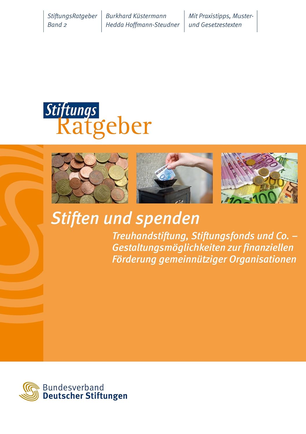 Stiften und spenden: Treuhandstiftung, Stiftungfonds und Co ...