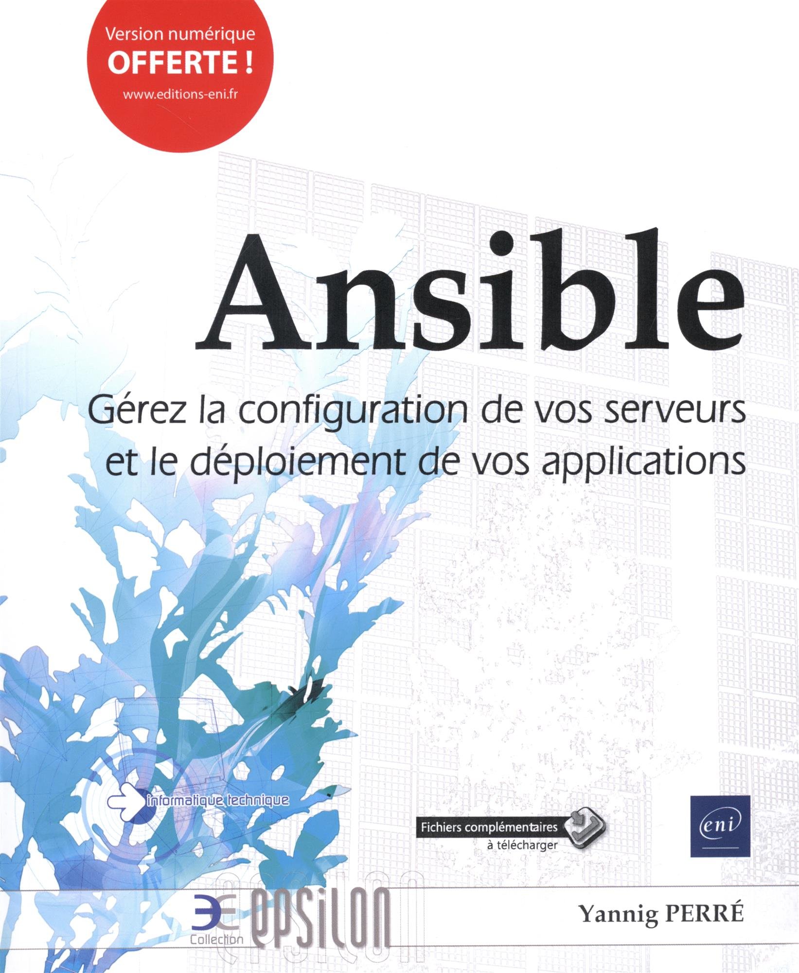 Ansible: Gérez la configuration de vos serveurs et le déploiement de vos applications