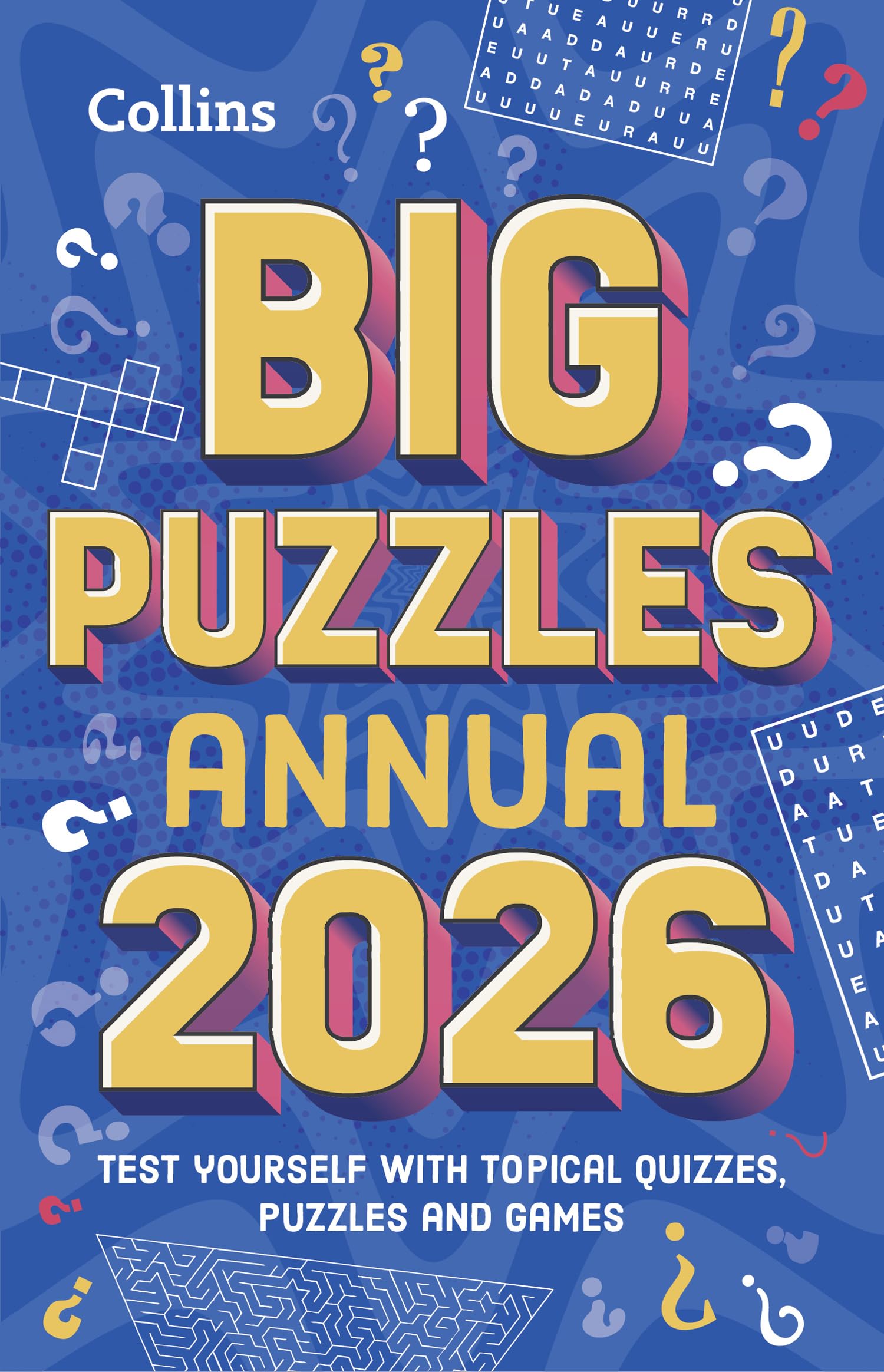Big Puzzles Annual 2026: Test yourself with topical quizzes, puzzles and games for all the family (Collins Puzzles)