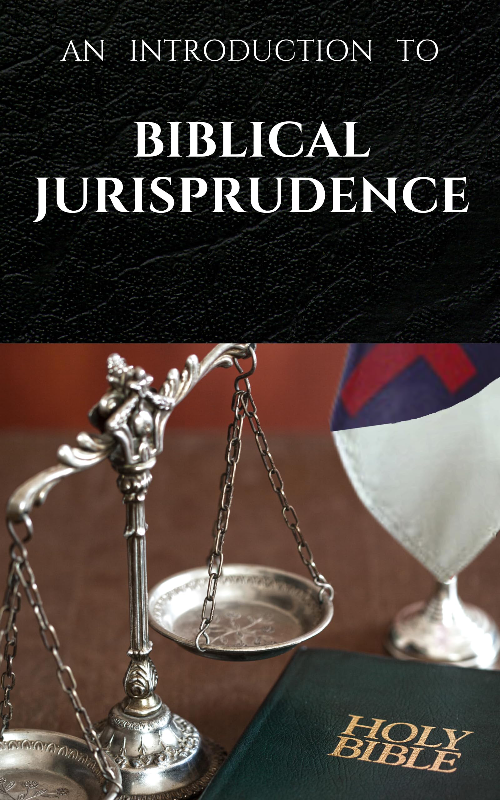 An Introduction to Biblical Jurisprudence