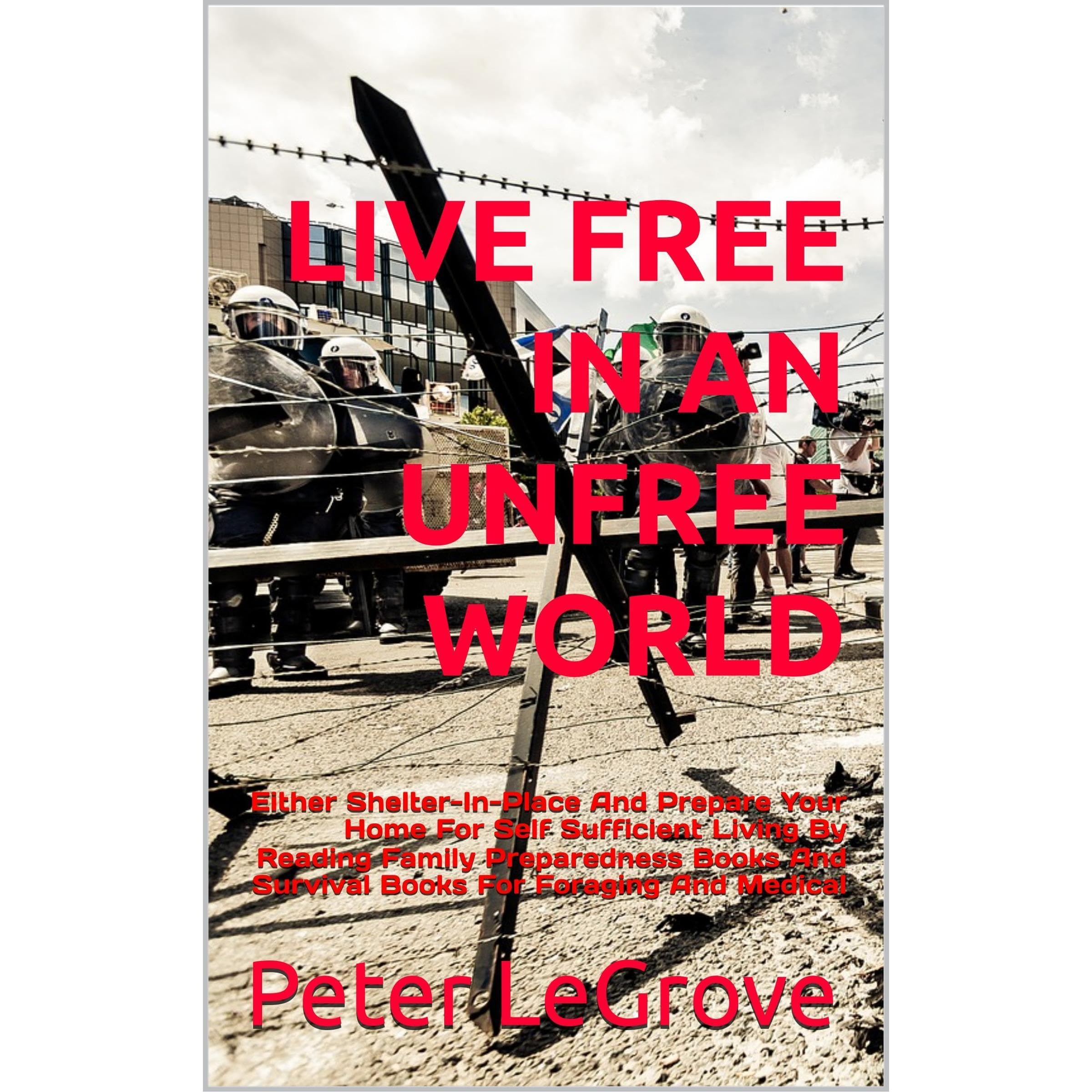 HOW TO LIVE FREE IN AN UNFREE WORLD