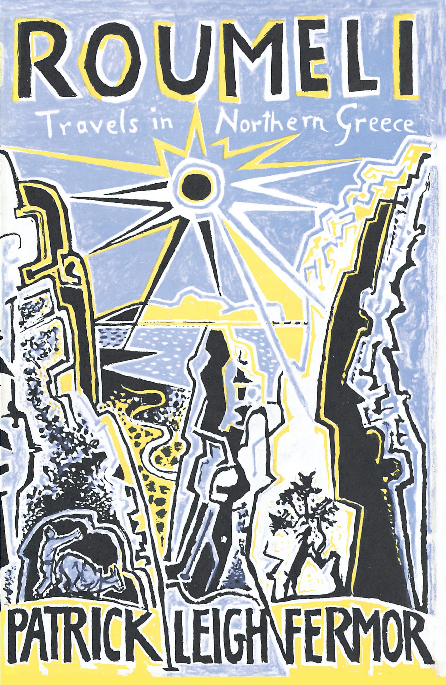 Roumeli: Travels in Northern Greece By Patrick Leigh Fermor