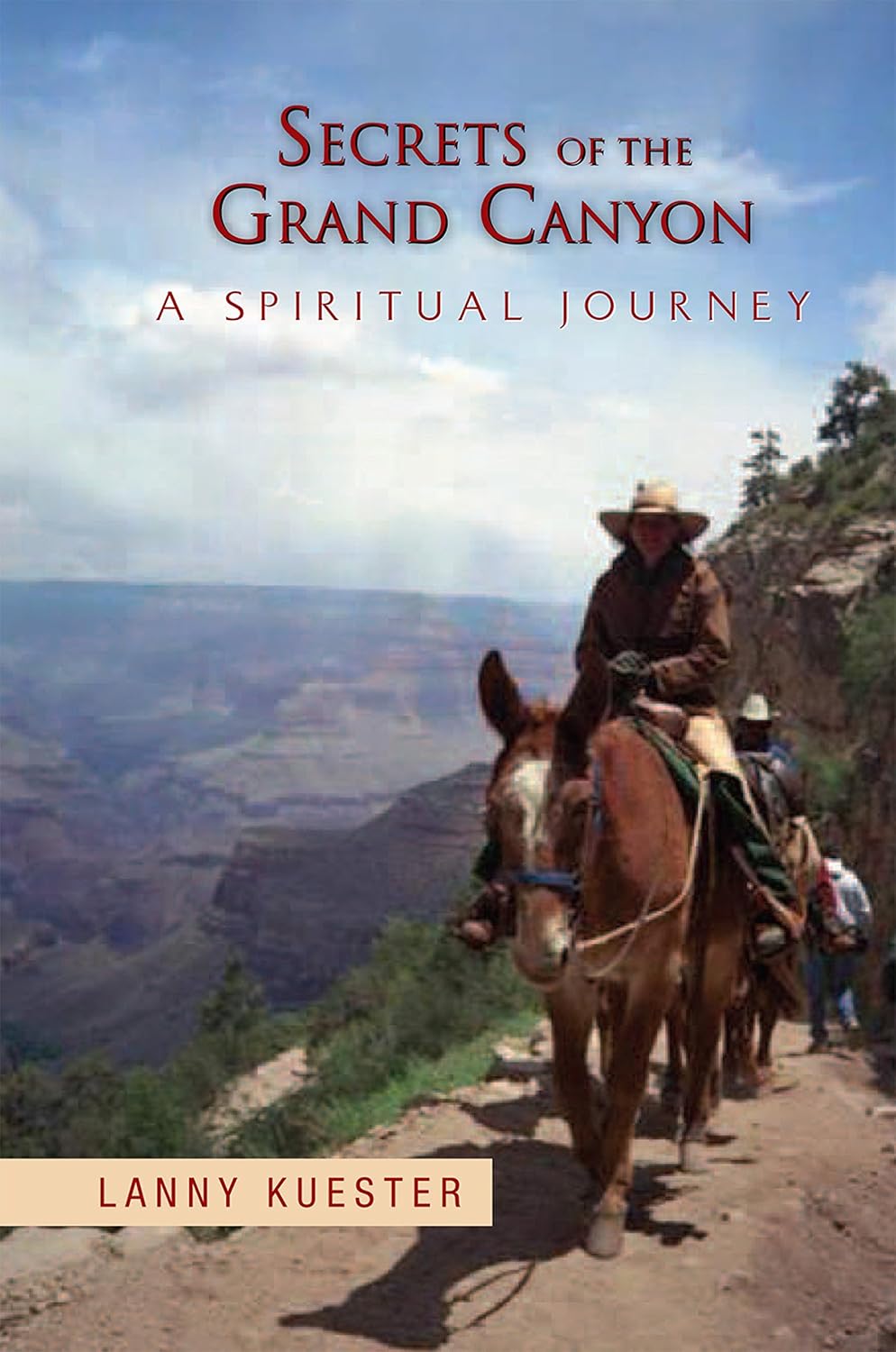 Secrets of the Grand Canyon: A Spiritual Journey