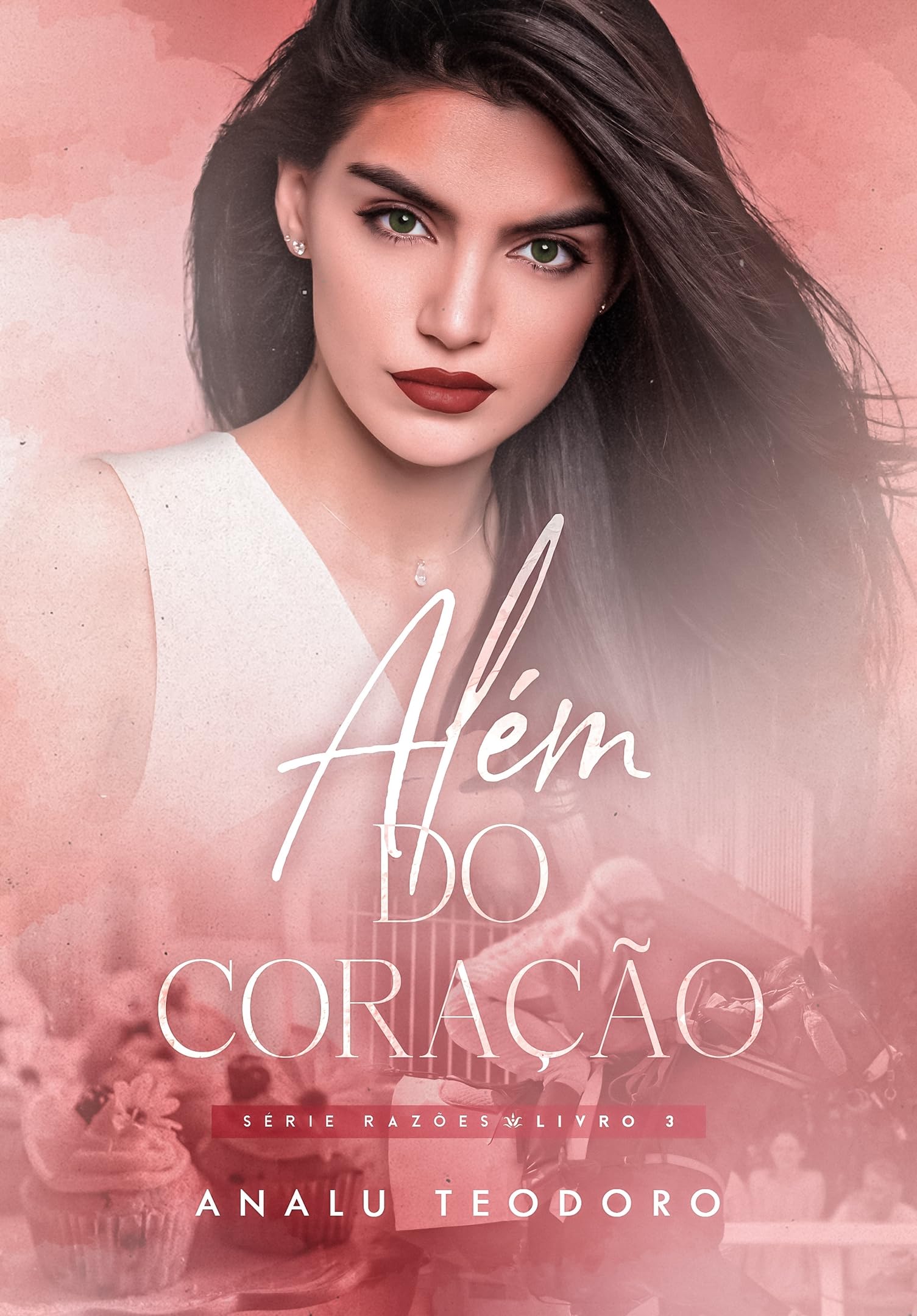 Além do Coração (Razões Livro 3)