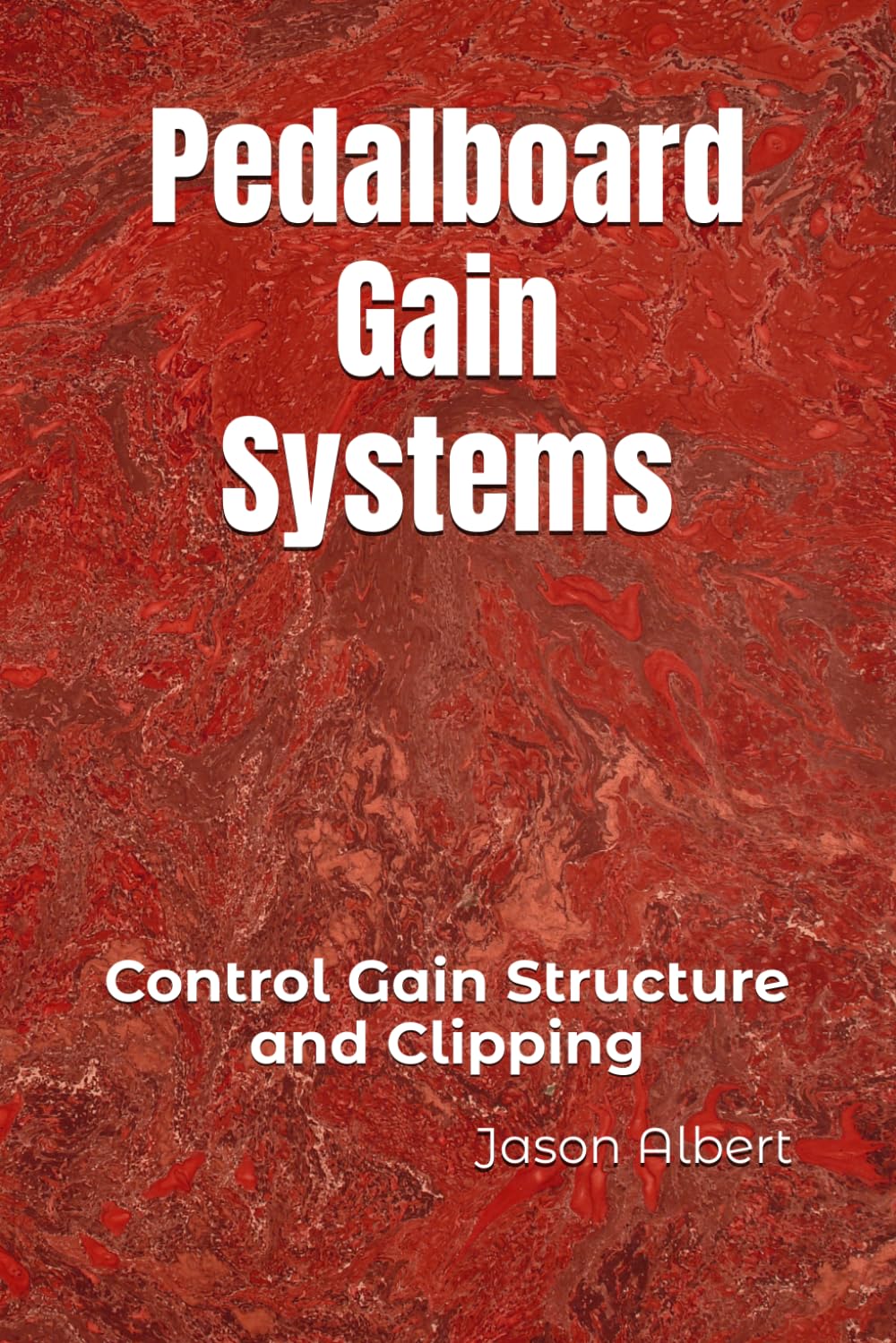 Pedalboard Gain Systems: Control Gain Structure and Clipping