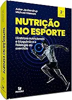Nutrição no esporte: Diretrizes nutricionais e bioquímica e fisiologia do exercício