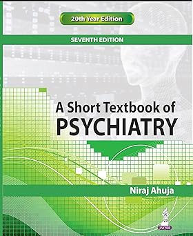 A SHORT TEXTBOOK OF PSYCHIATRY