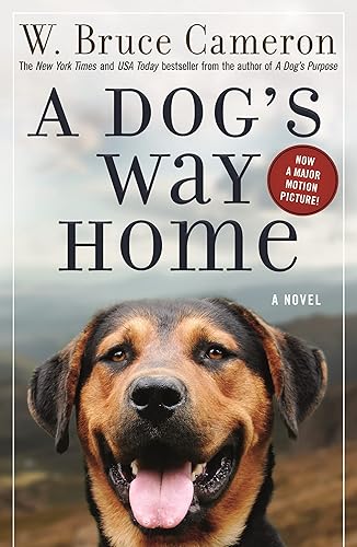 A Dog's Way Home A Novel (A Dog's Way Home Novel Book 1)