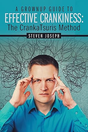 A Grownup Guide to Effective Crankiness