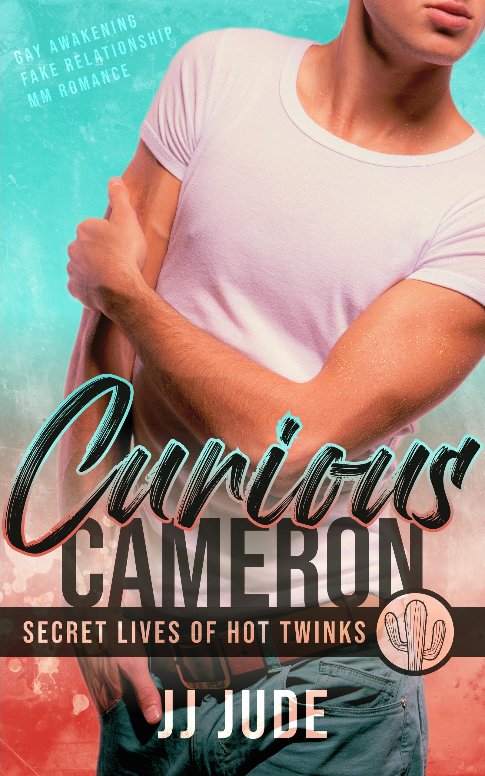 Curious Cameron: Gay Awakening Fake Relationship MM Romance (Secret Lives of Hot Twinks Book 1)