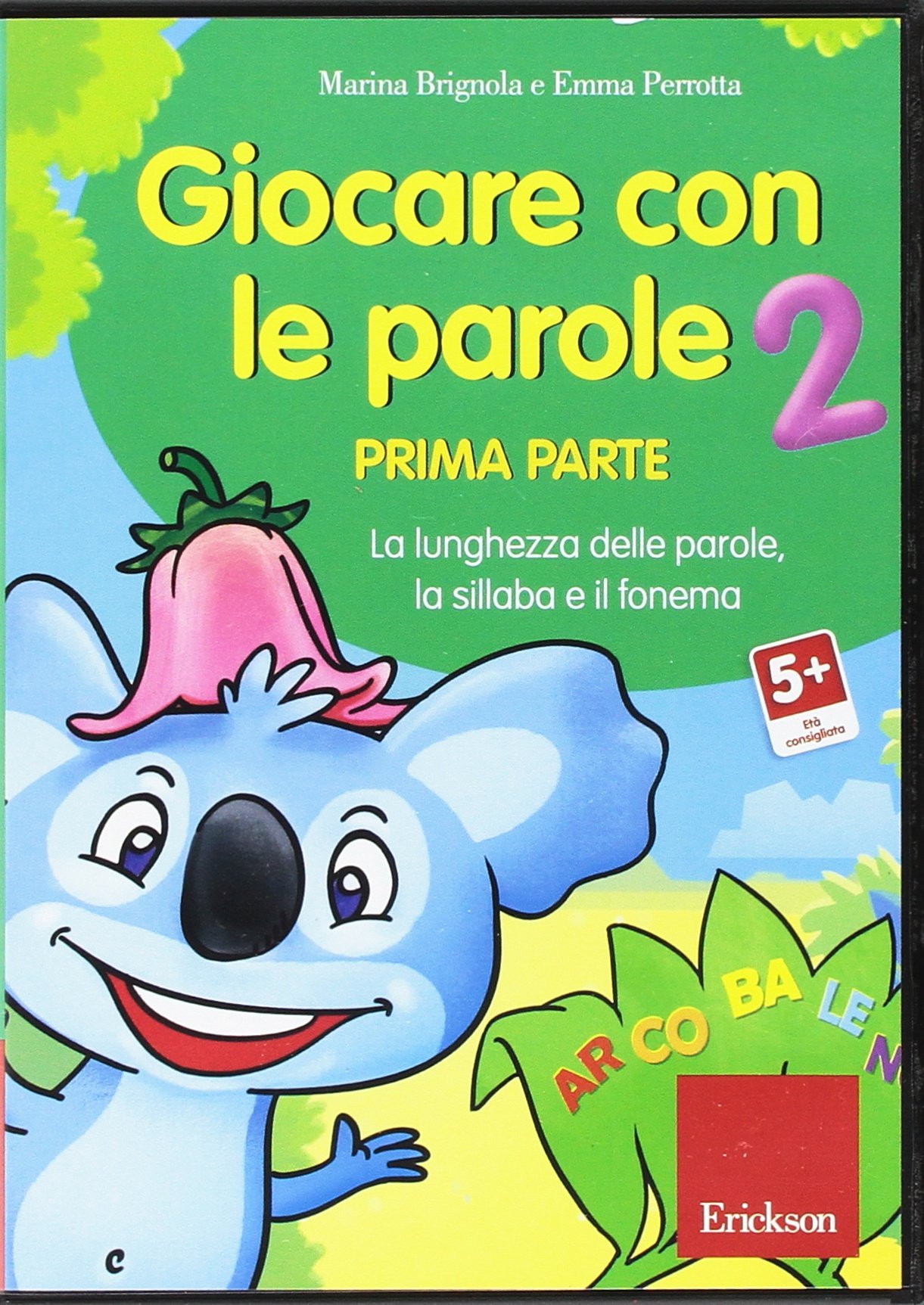 Giocare con le parole. Prima parte. CD-ROM. La lunghezza delle parole, la sillaba e il fonema (Vol. 2)