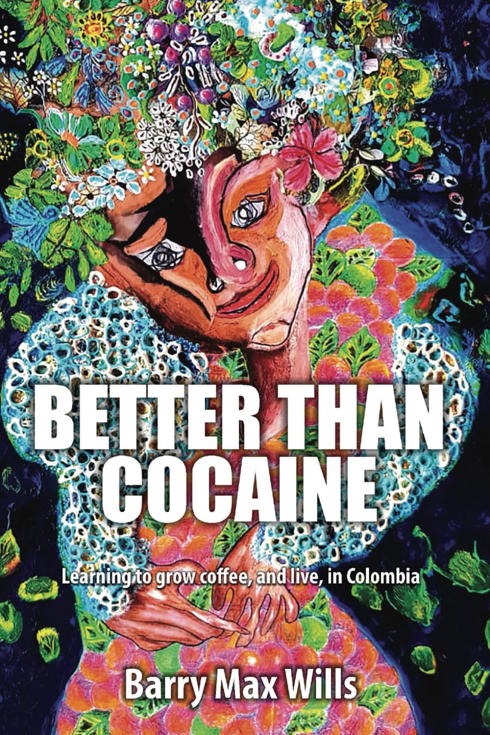 Better Than Cocaine: Learning to grow coffee, and live, in Colombia