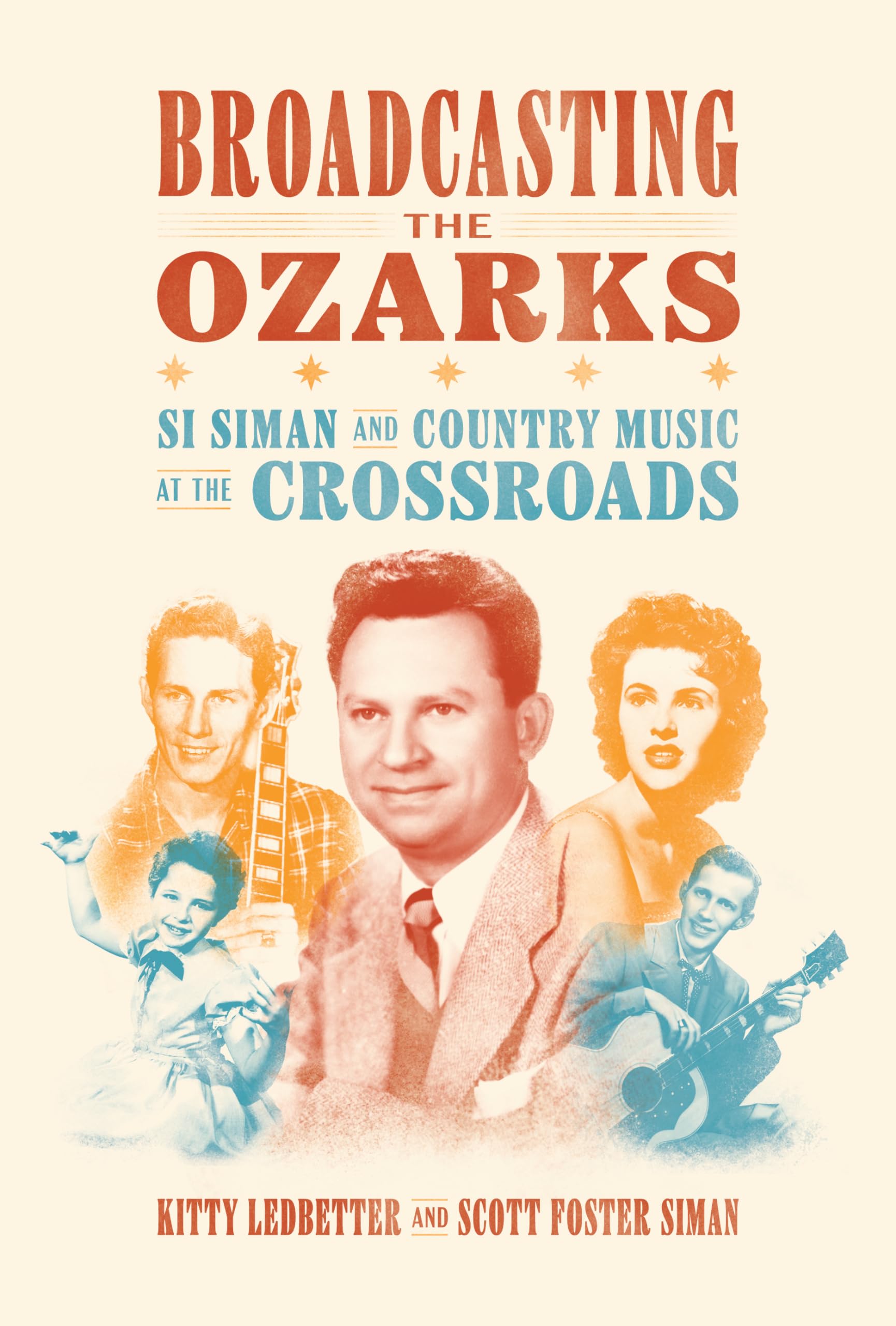 Broadcasting the Ozarks Si Siman Histoire Radio Country Music