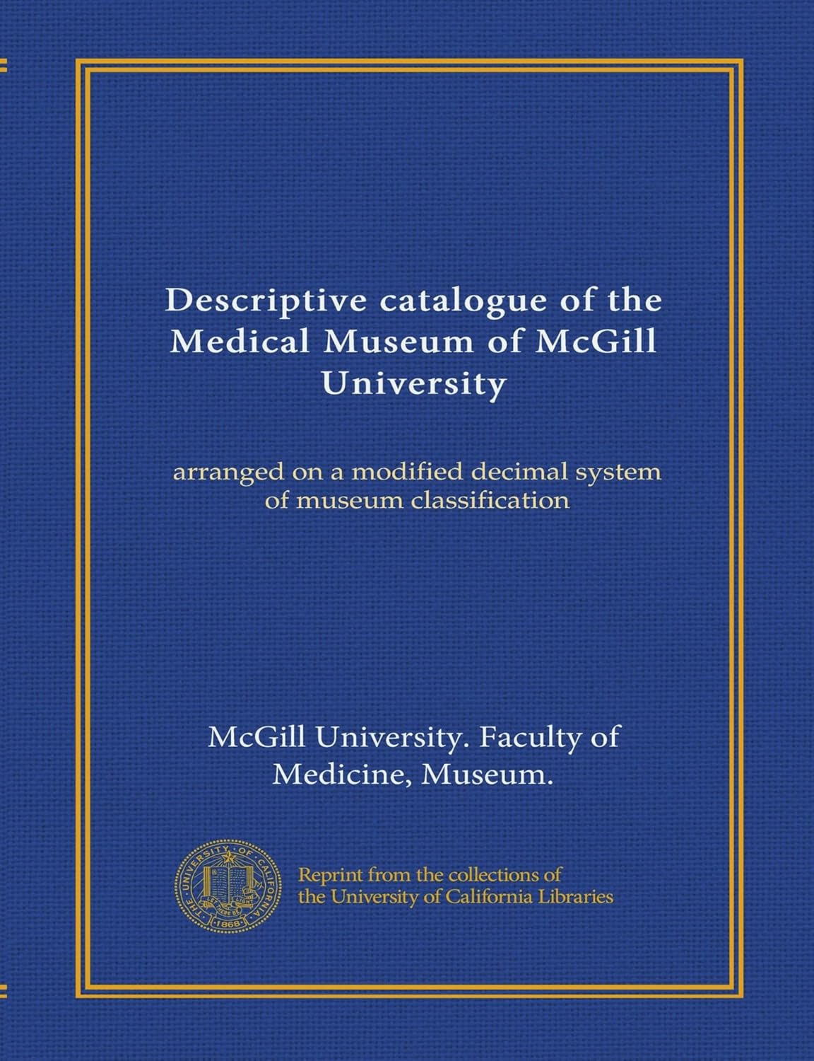 Descriptive catalogue of the Medical Museum of McGill University