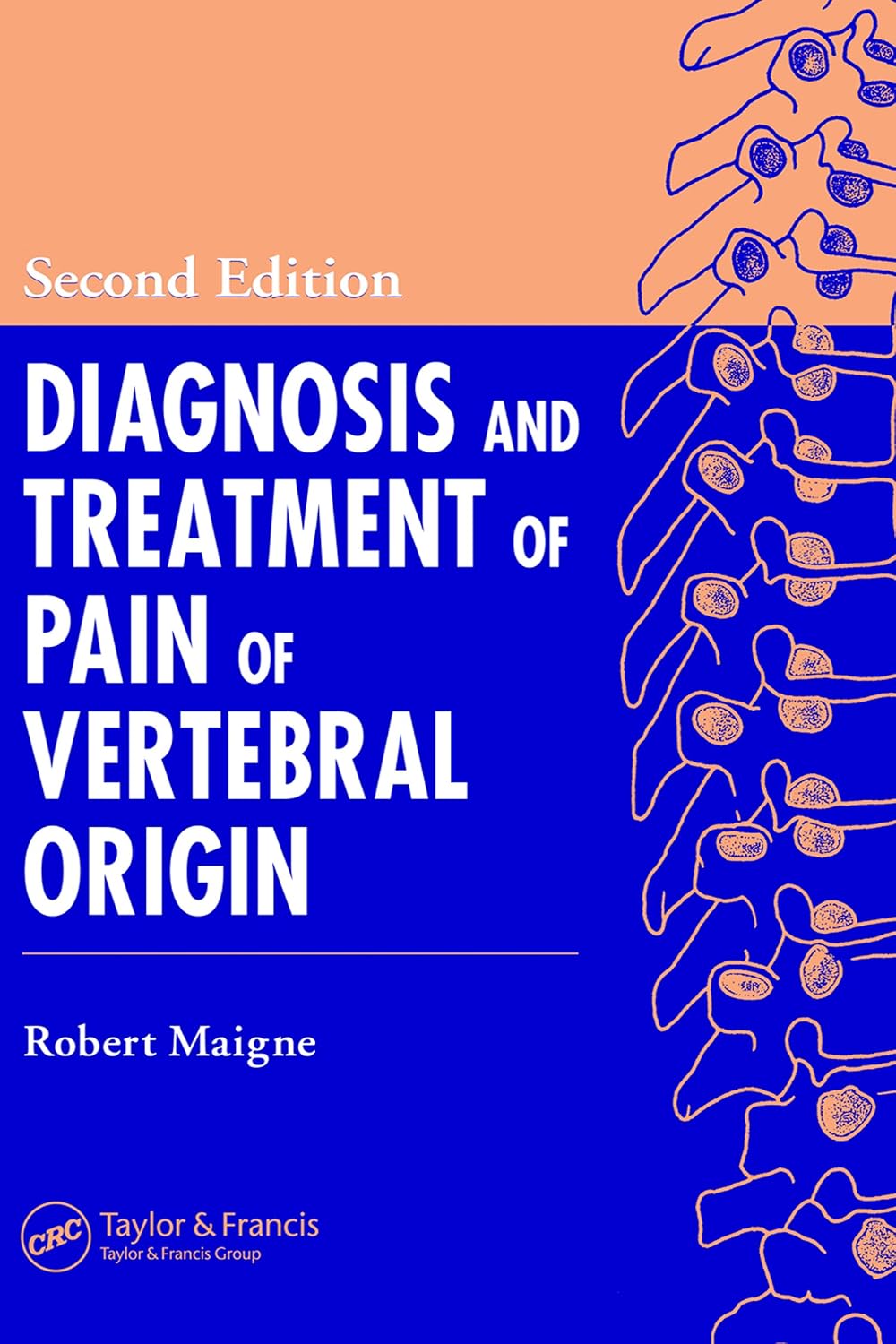 Diagnosis and Treatment of Pain of Vertebral Origin      2nd Edition, Kindle Edition