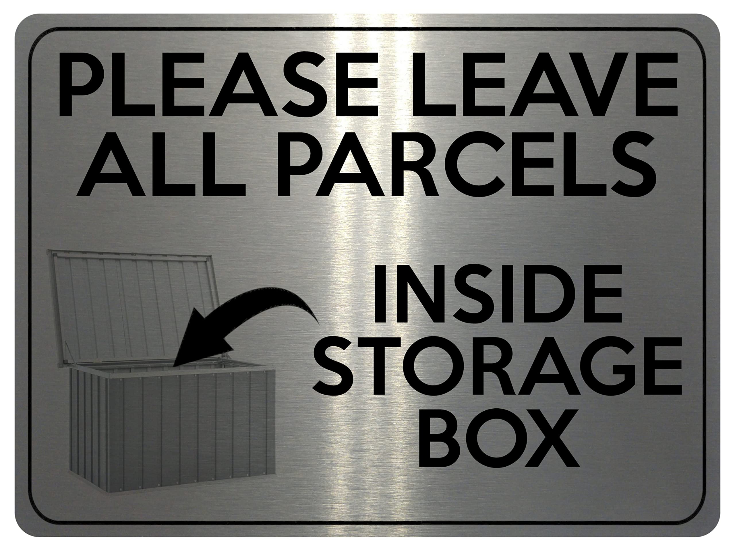 1754 PLEASE LEAVE ALL PARCELS INSIDE STORAGE BOX Metal Aluminium Plaque Sign (15x10cm, Brushed Silver)