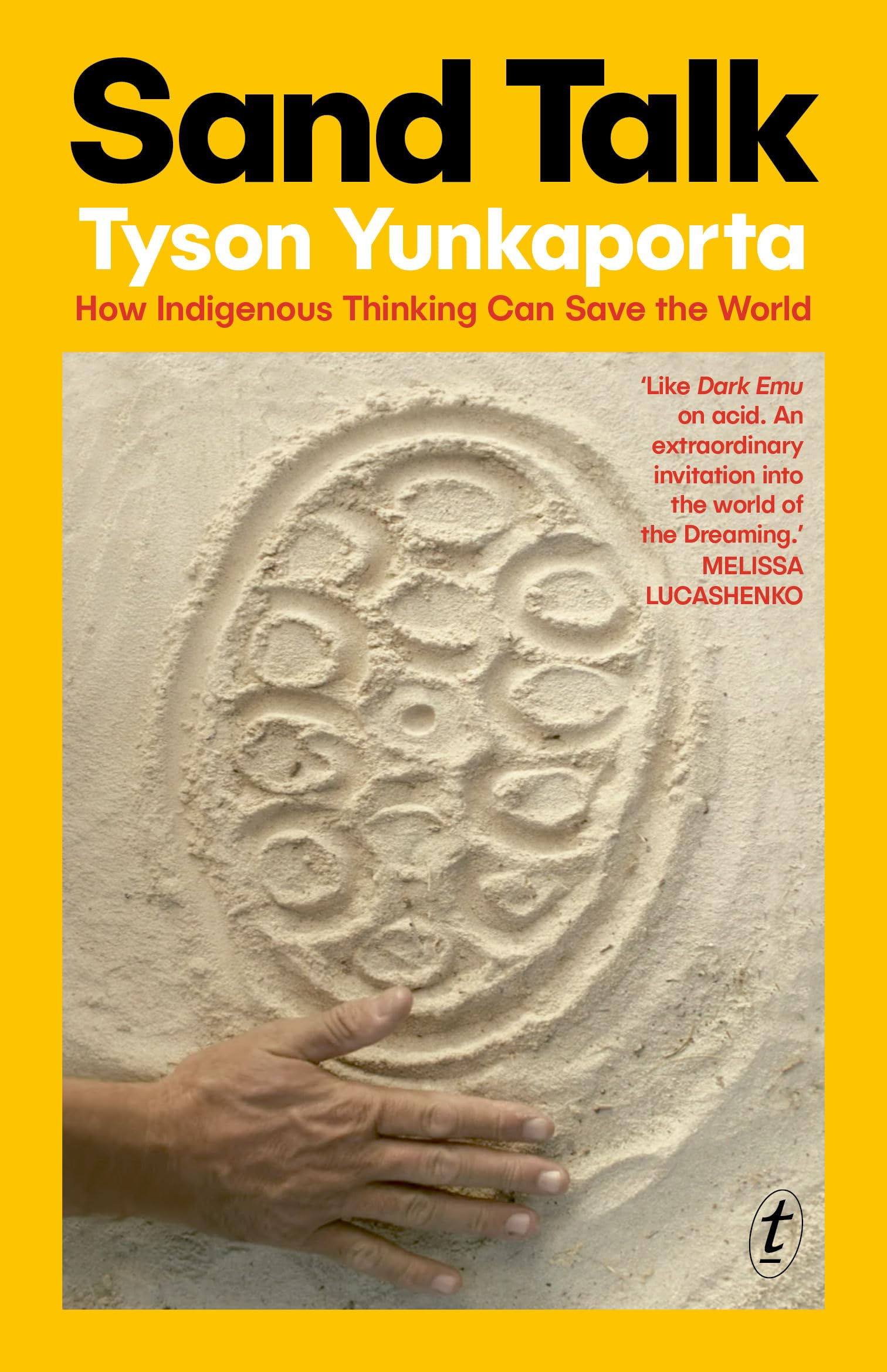 Sand Talk: How Indigenous Thinking Can Save the World