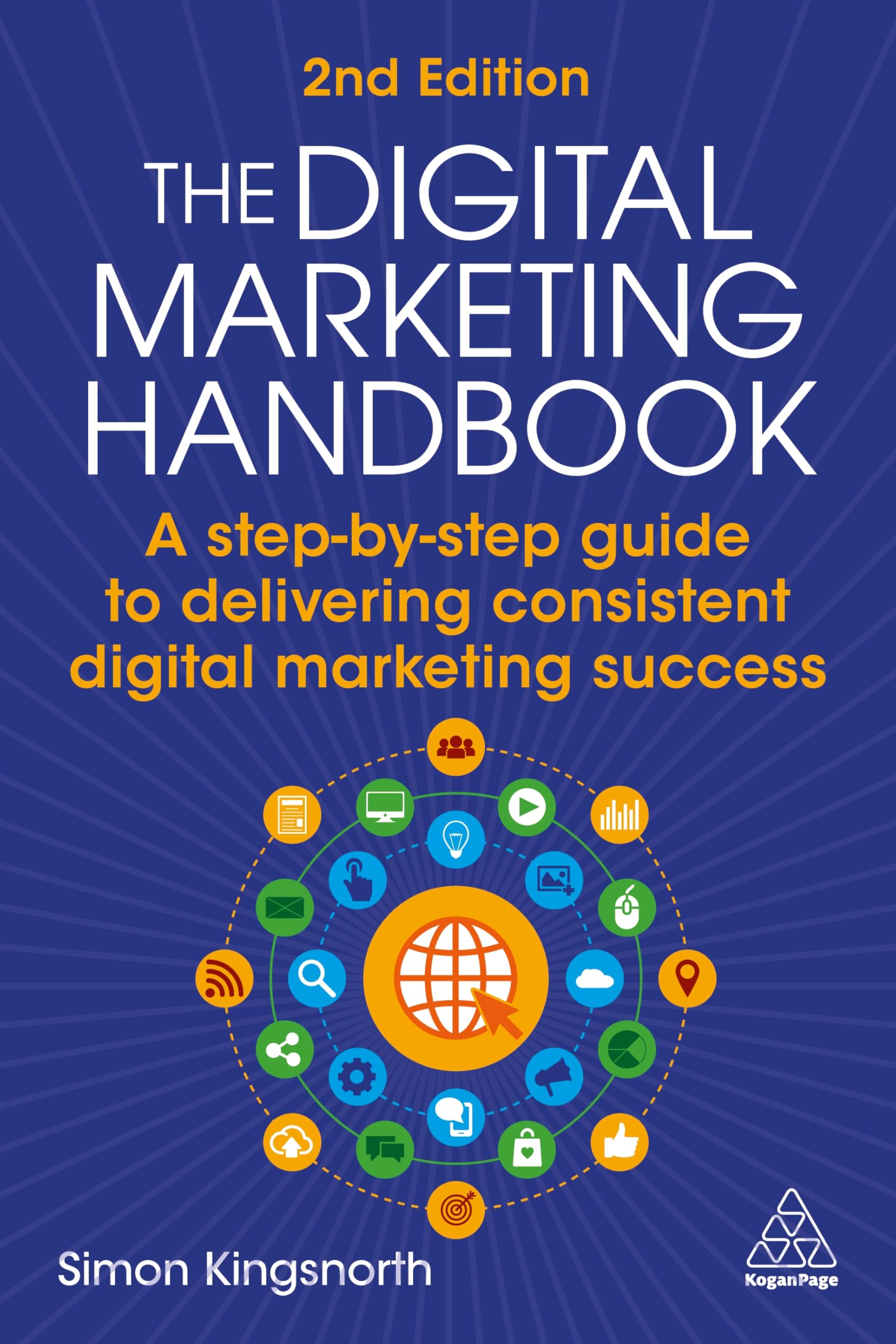 The Digital Marketing Handbook: A step-by-step guide to delivering consistent digital marketing success