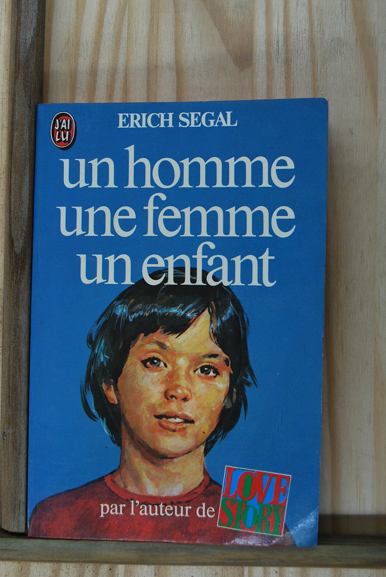 UN HOMME UNE FEMME UN ENFANT [Paperback] Segal Erich