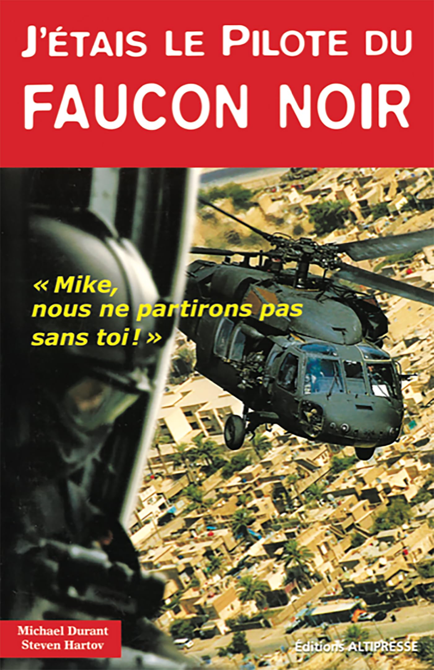 J'étais le pilote du faucon noir idée cadeau livre histoire militaire