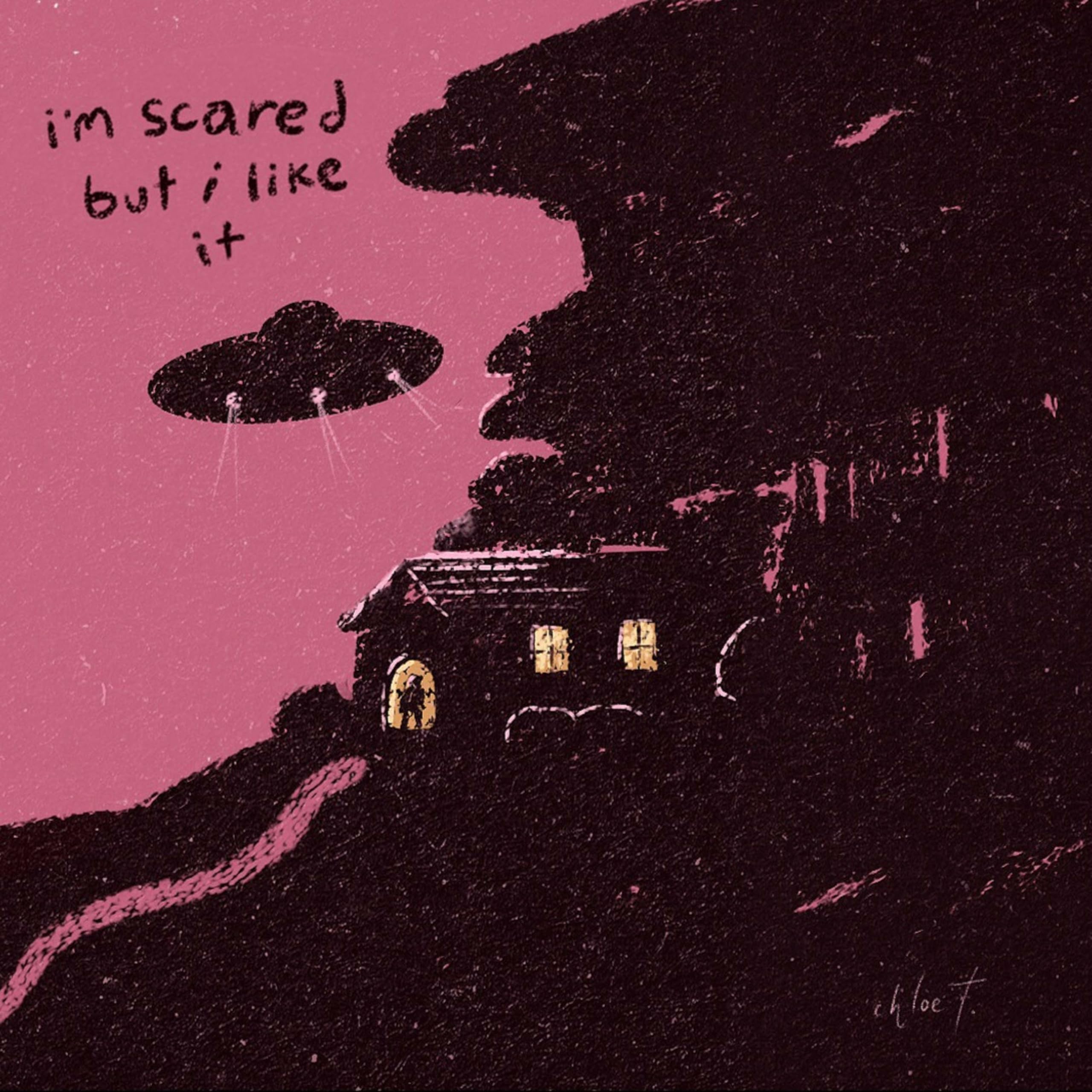 I'm Scared But I Like It