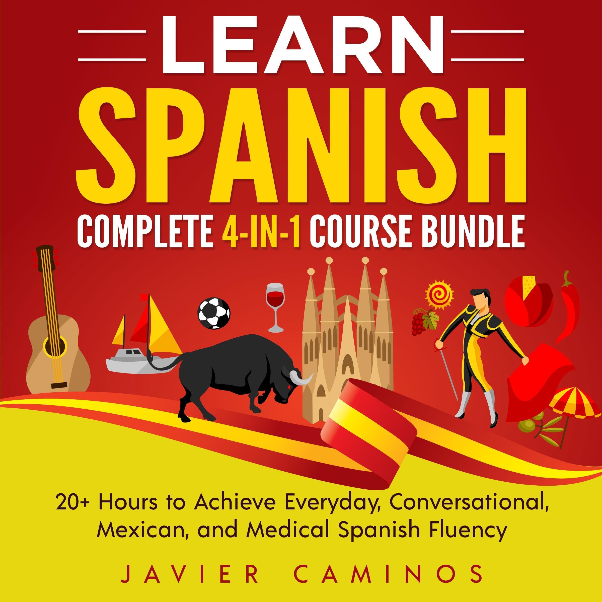 Cover art for Learn Spanish: Complete 4-in-1 Course Bundle