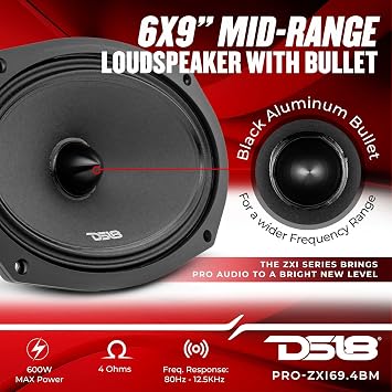 DS18 PRO-ZXI694BM 6 X 9 Inches Pro Audio Mid-Range Loudspeaker with Bullet and Grill 600 Watts 4-Ohm (1 Speaker)