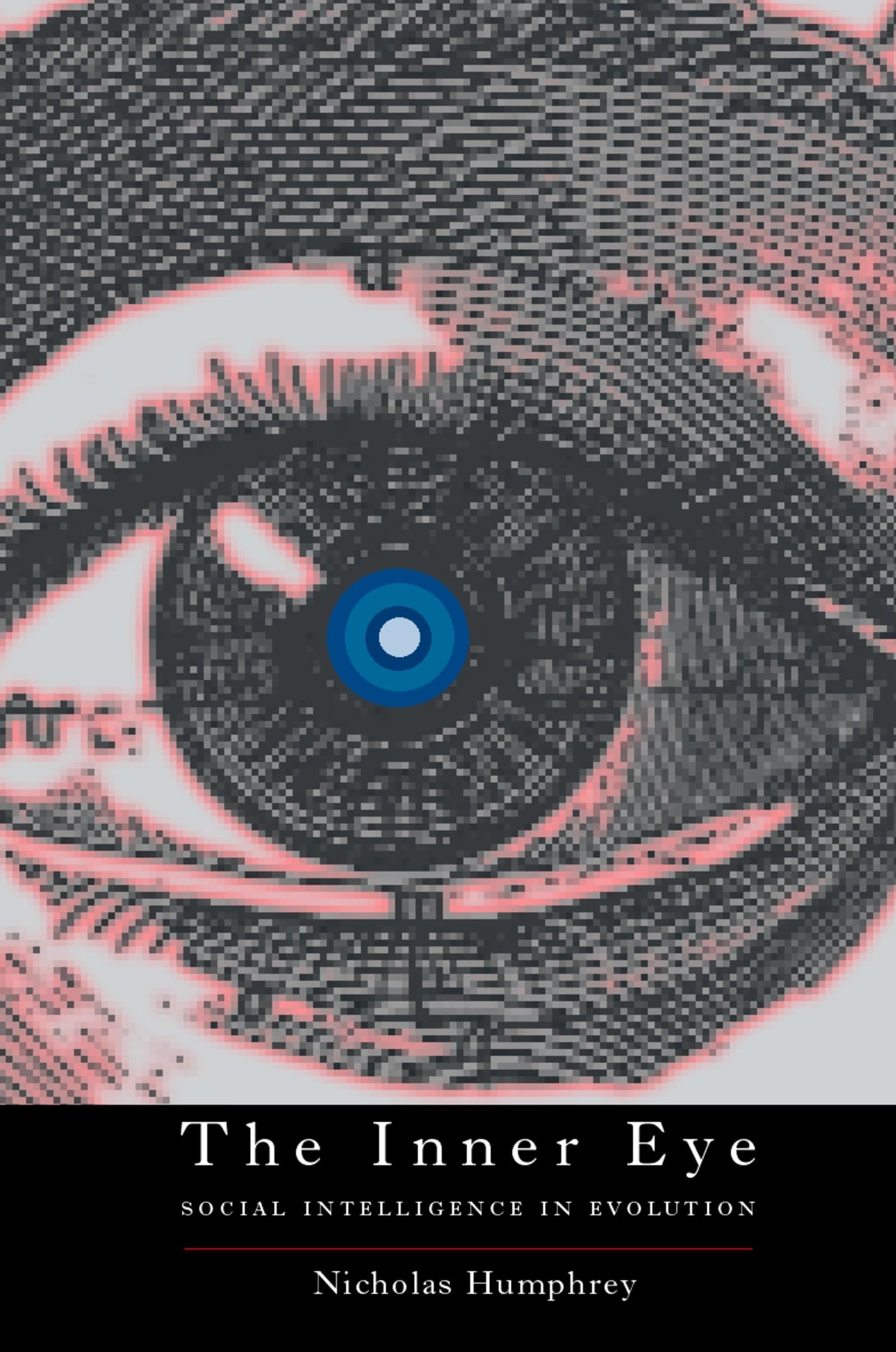 The Inner Eye : Social Intelligence in Evolution: Social Intelli