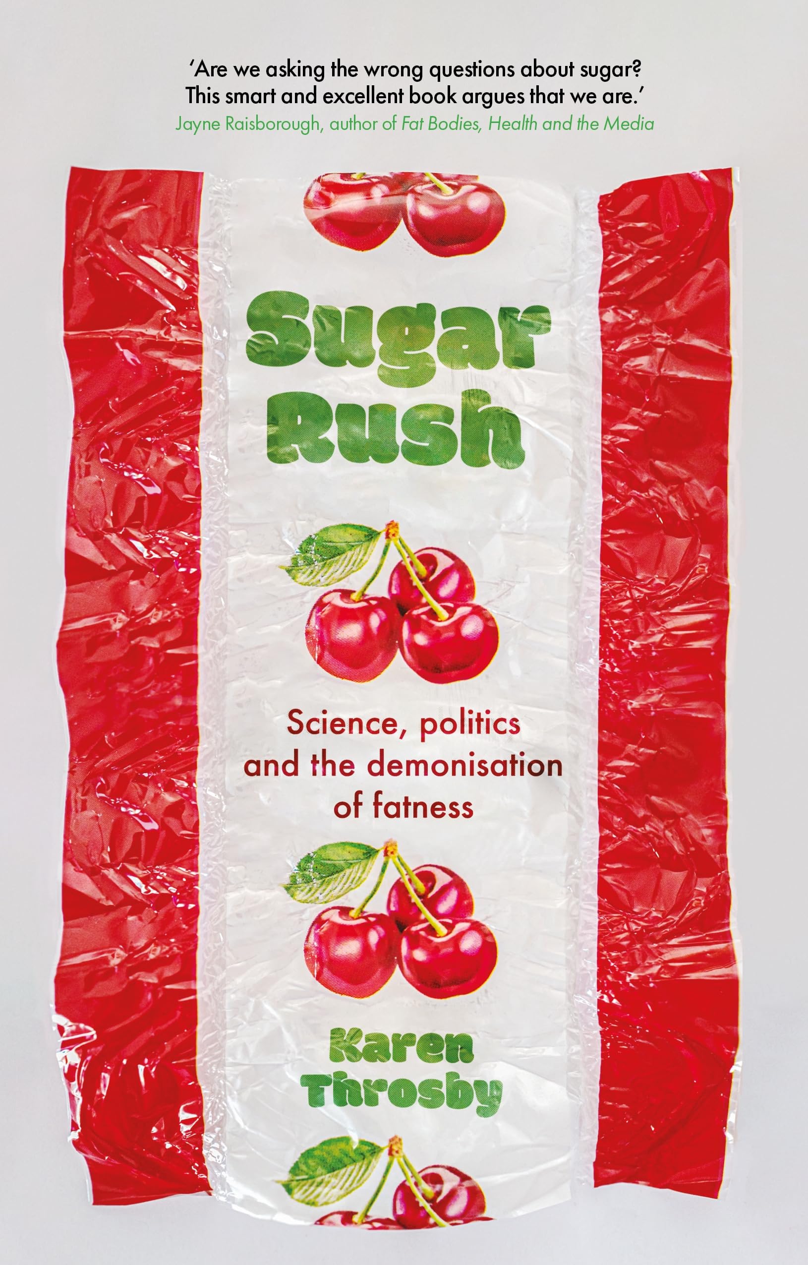 Sugar Rush: Science, Politics and the Demonisat, Throsby Paperback+-