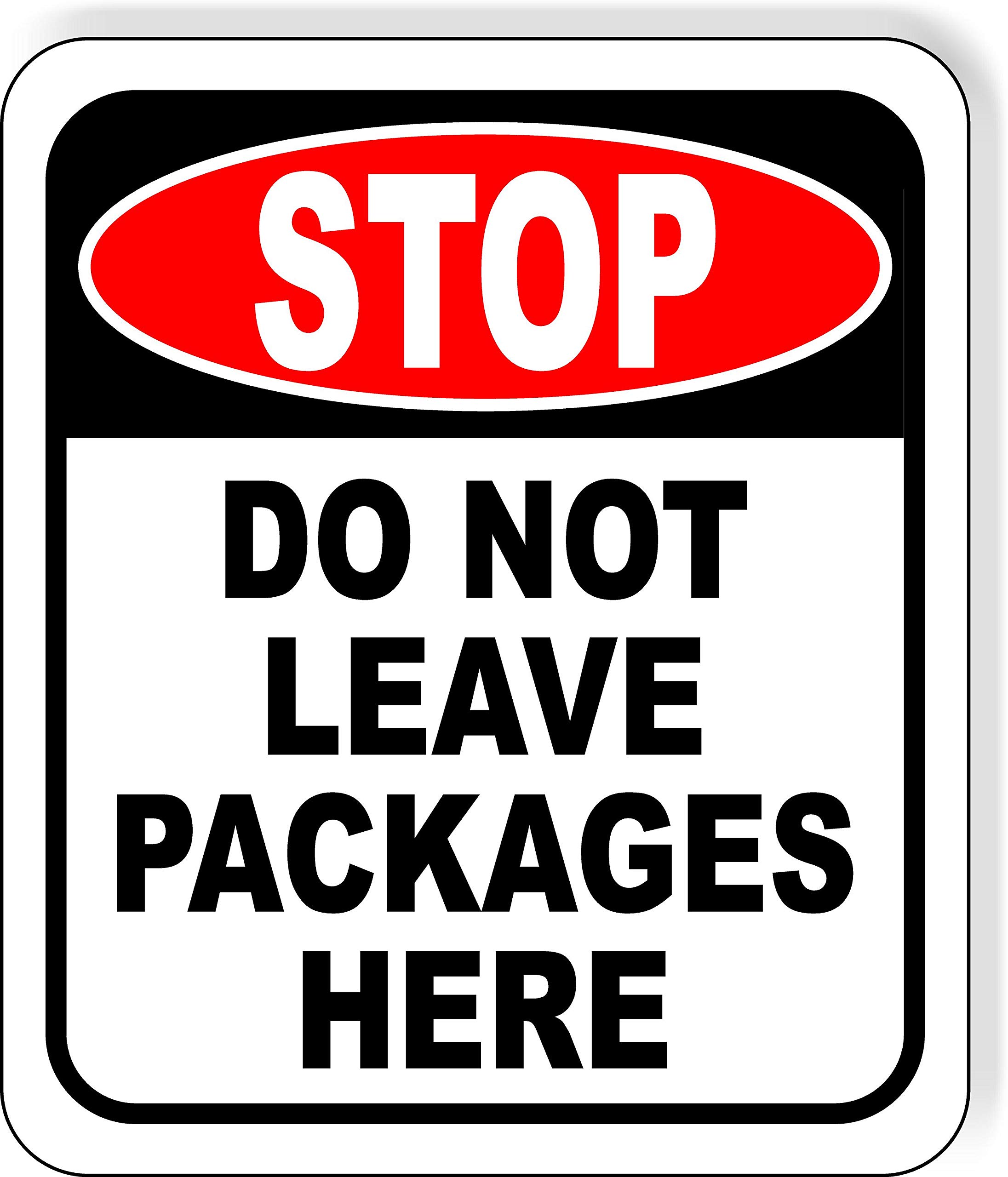 Stop Do Not Leave Packages Outdoor Aluminum Composite Sign - Instructions for Delivery Box - Home Front Porch Sign - 8.5" X 10"
