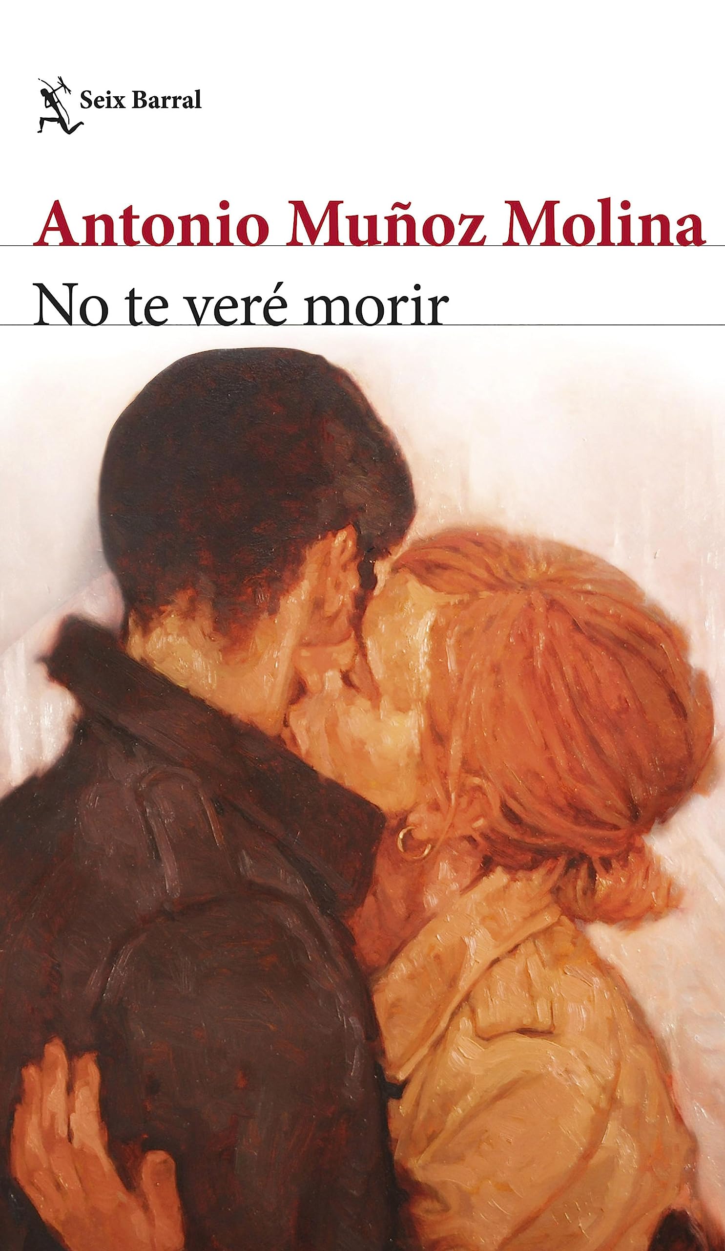No te veré morir (Biblioteca Breve) (Spanish Edition)