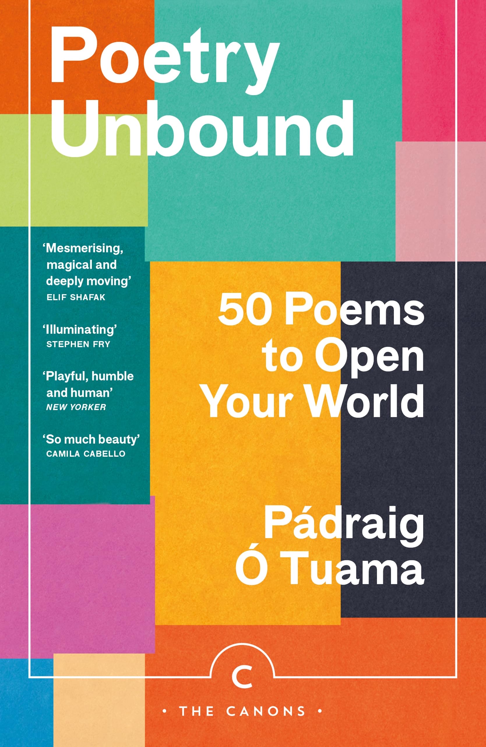 Poetry Unbound: 50 Poems to Open Your World (Canons)