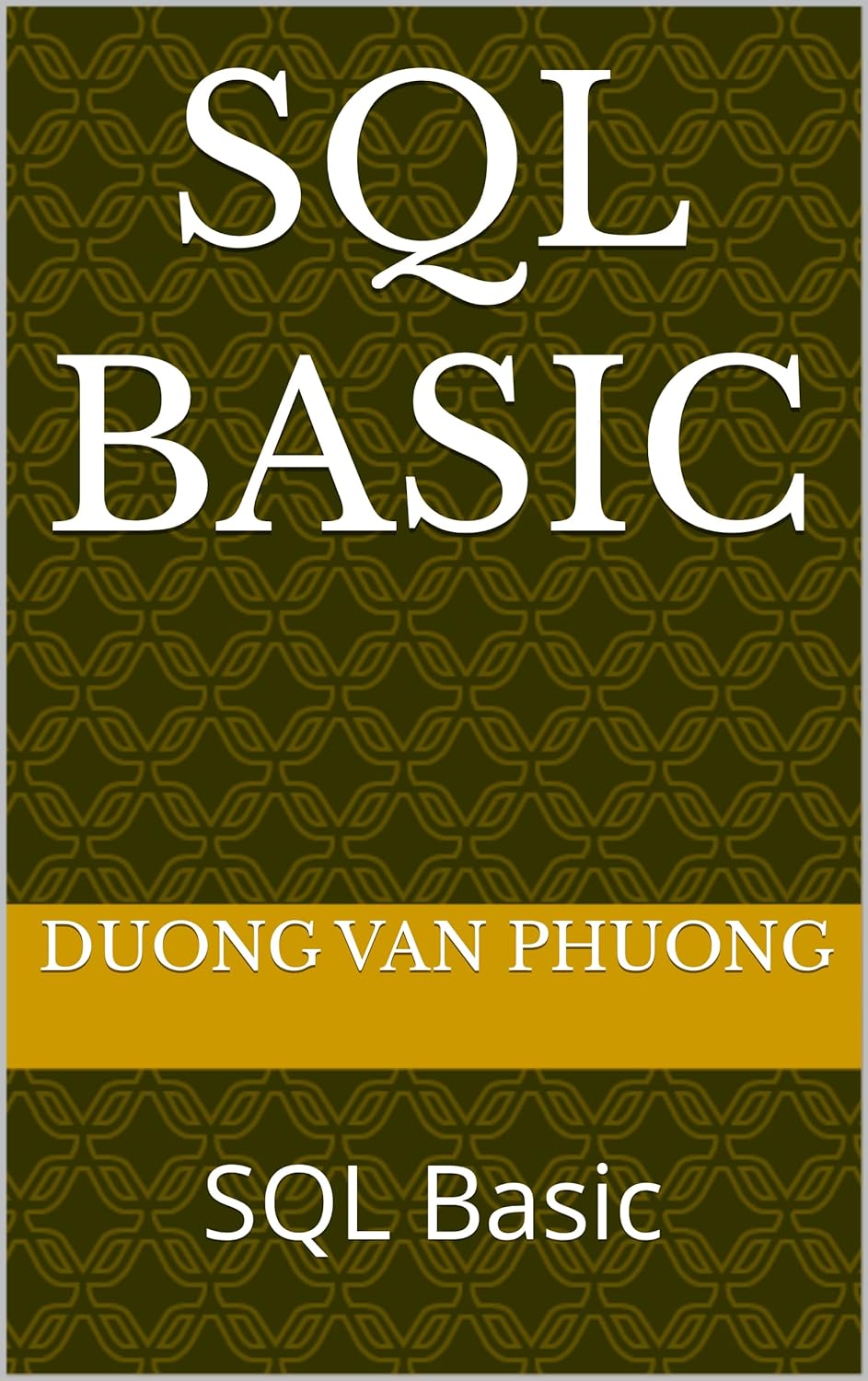 Amazon.com: SQL Basic: SQL Basic eBook : van phuong, duong : Kindle Store